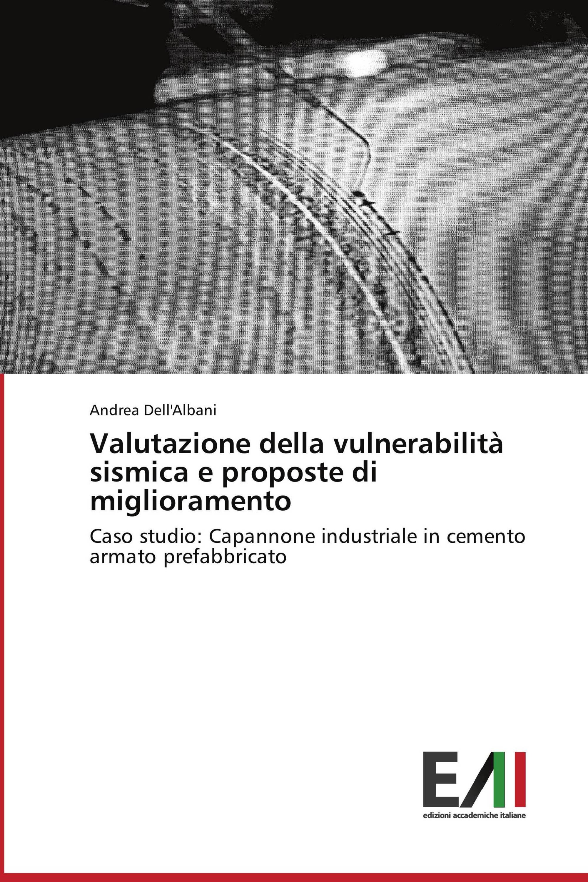 Valutazione della vulnerabilità sismica e proposte di miglioramento