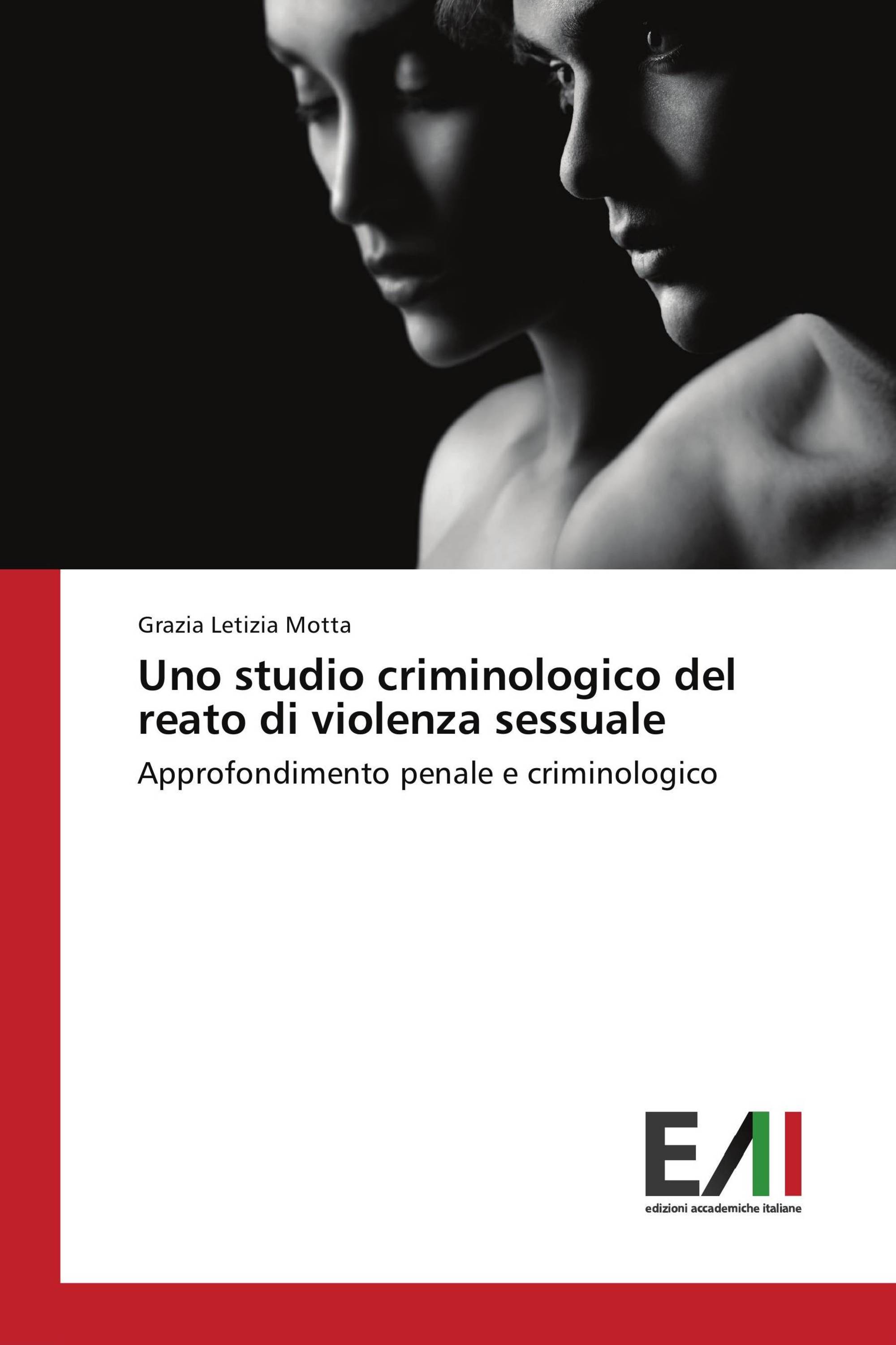 Uno studio criminologico del reato di violenza sessuale