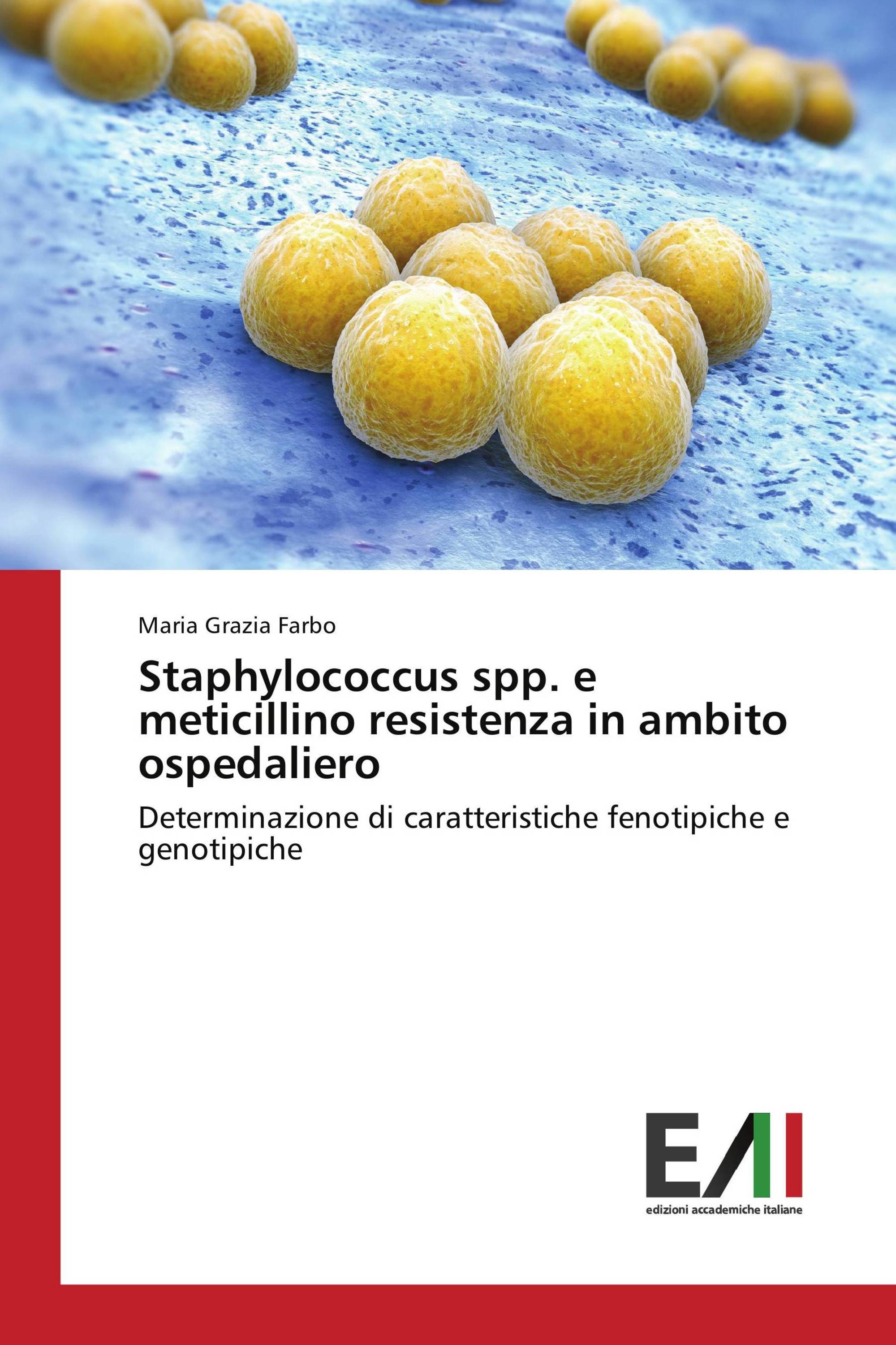 Staphylococcus spp. e meticillino resistenza in ambito ospedaliero