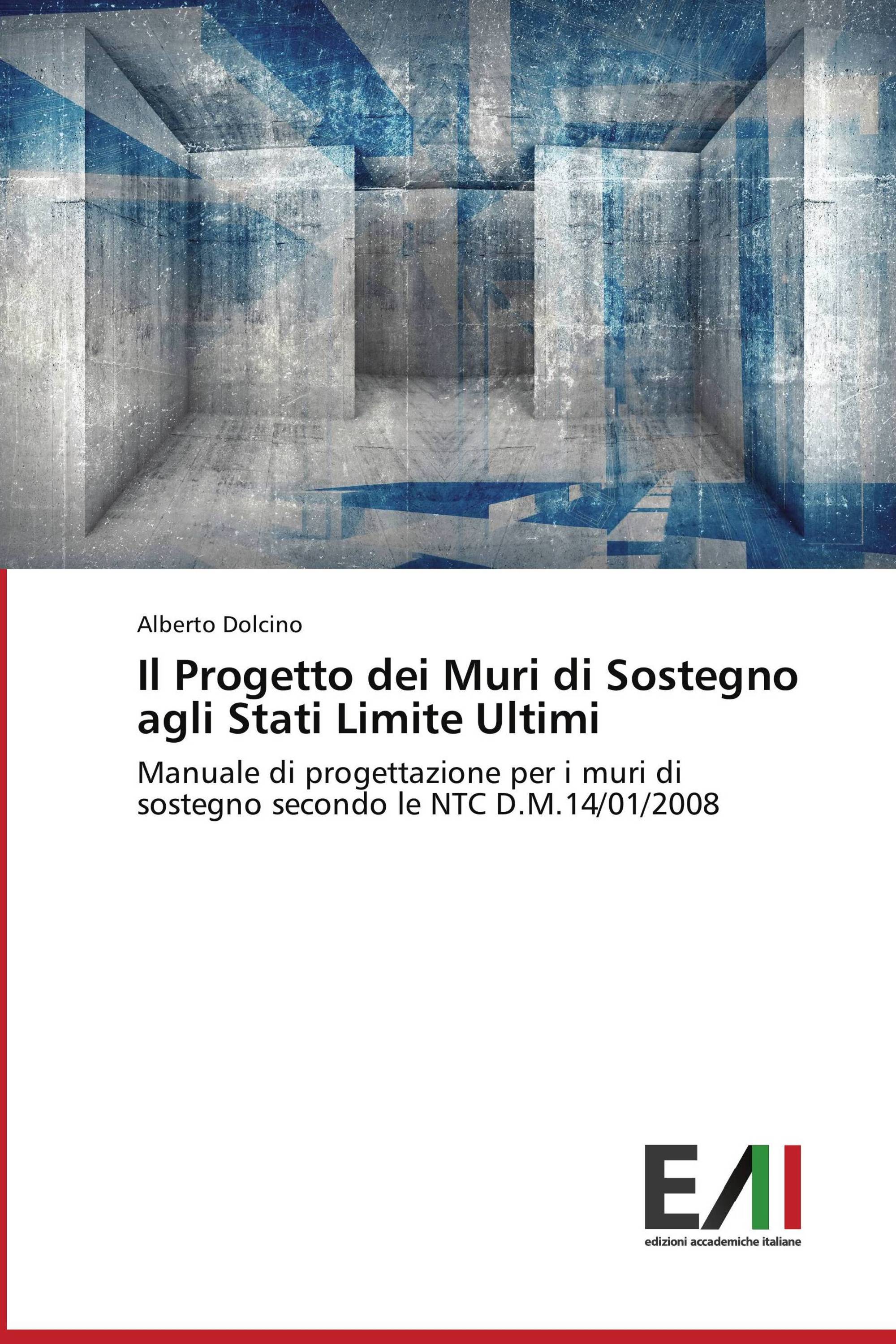 Il Progetto dei Muri di Sostegno agli Stati Limite Ultimi