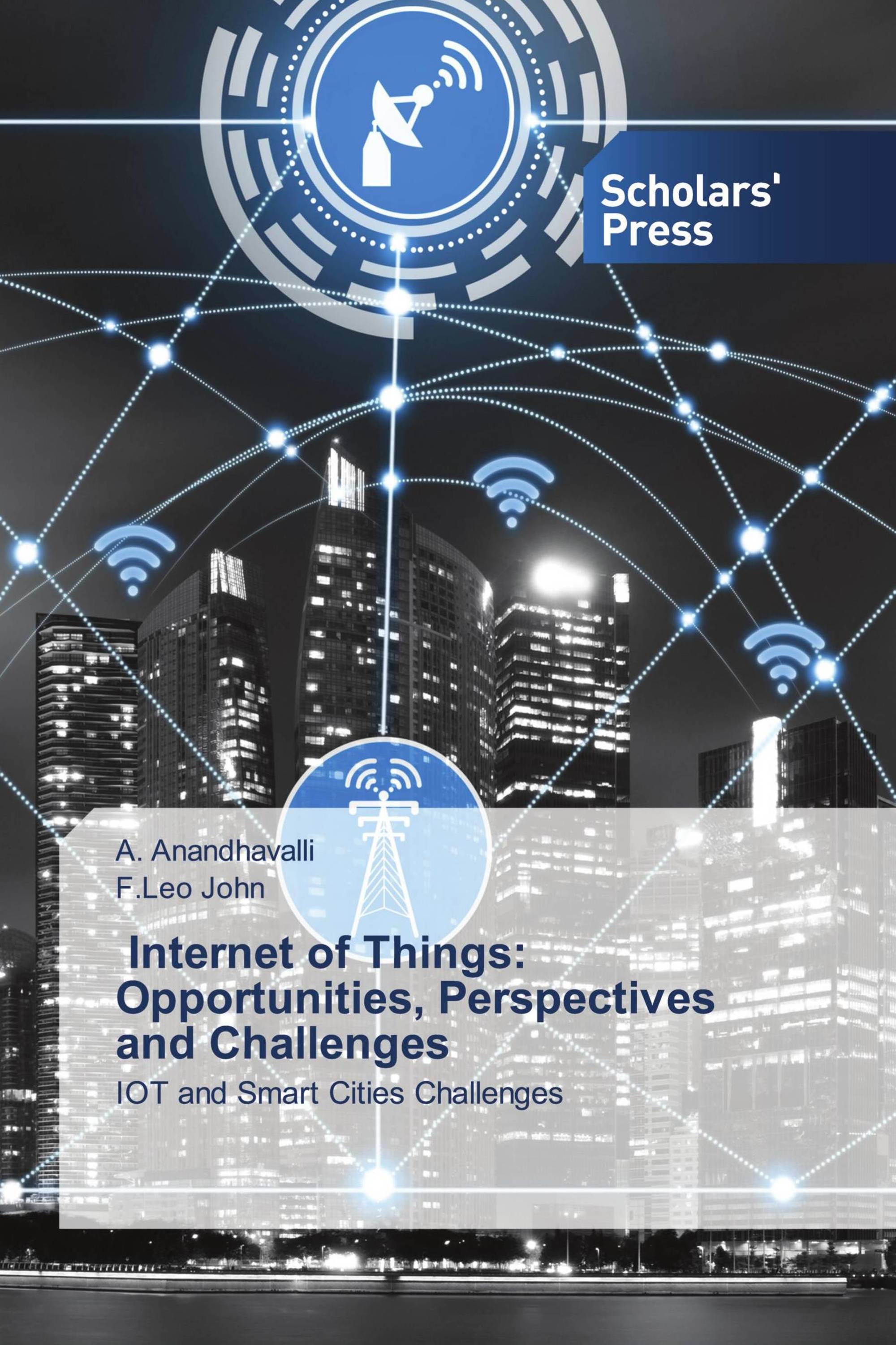 Internet of Things: Opportunities, Perspectives and Challenges