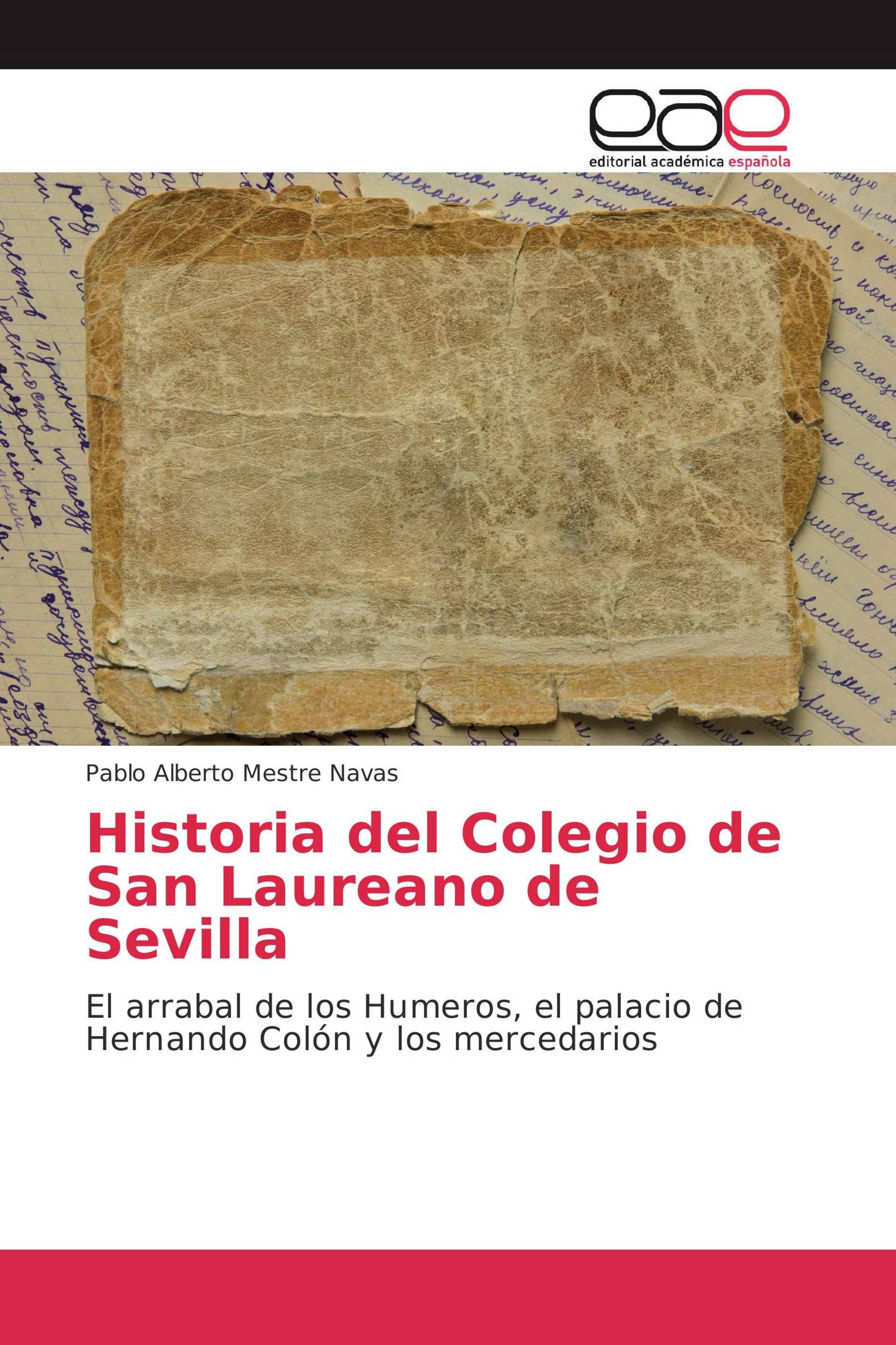 Historia del Colegio de San Laureano de Sevilla