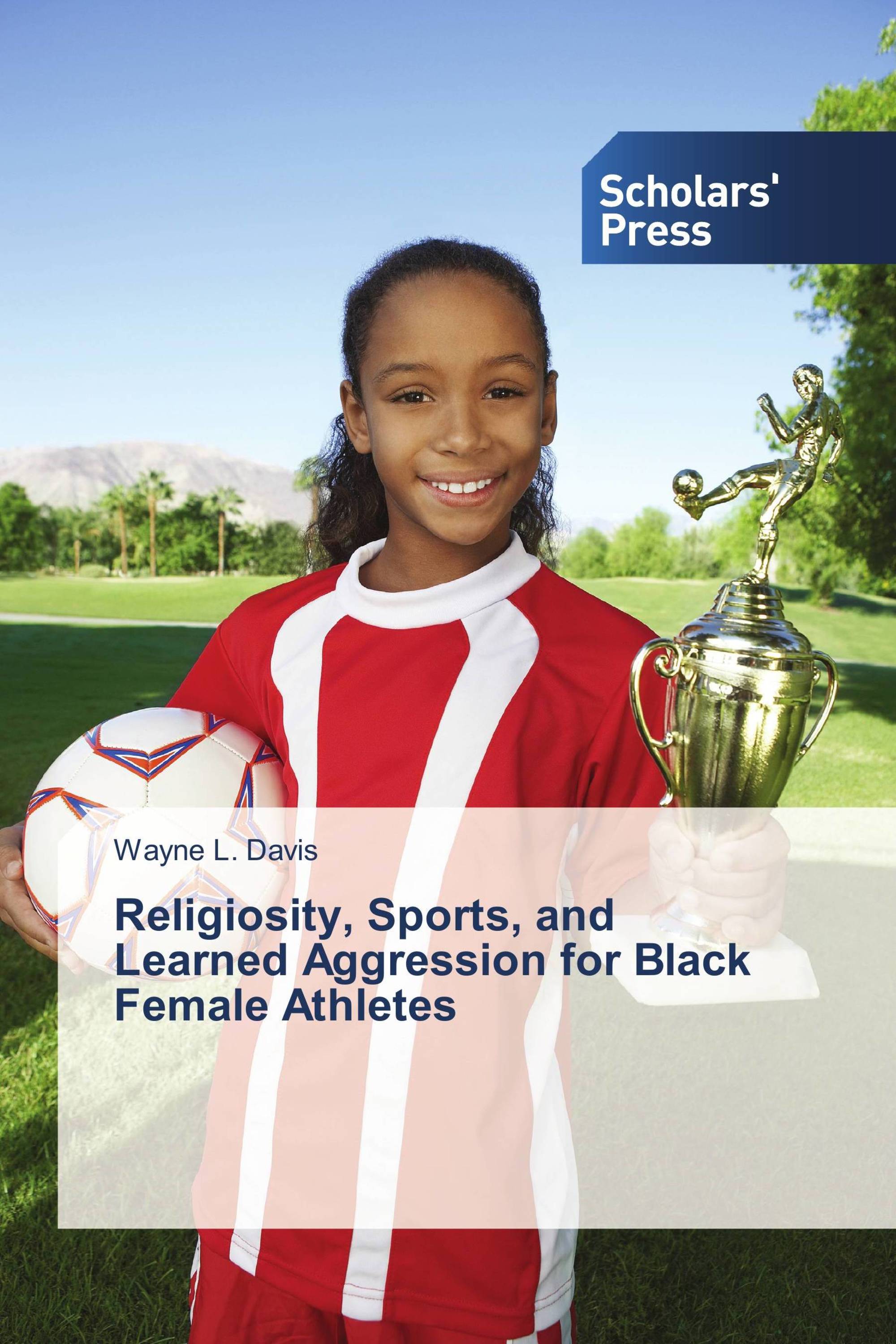 Religiosity, Sports, and Learned Aggression for Black Female Athletes