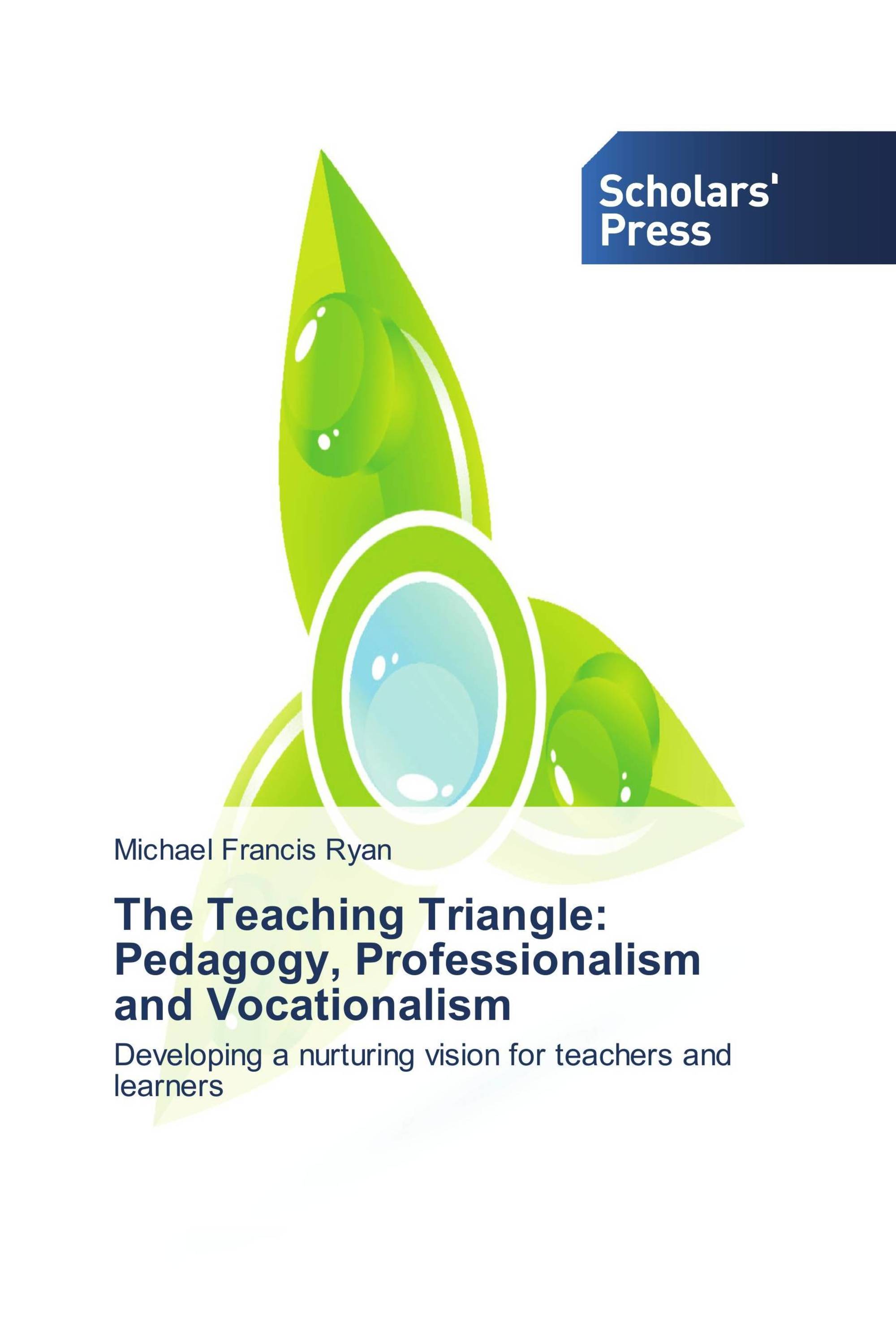 The Teaching Triangle: Pedagogy, Professionalism and Vocationalism