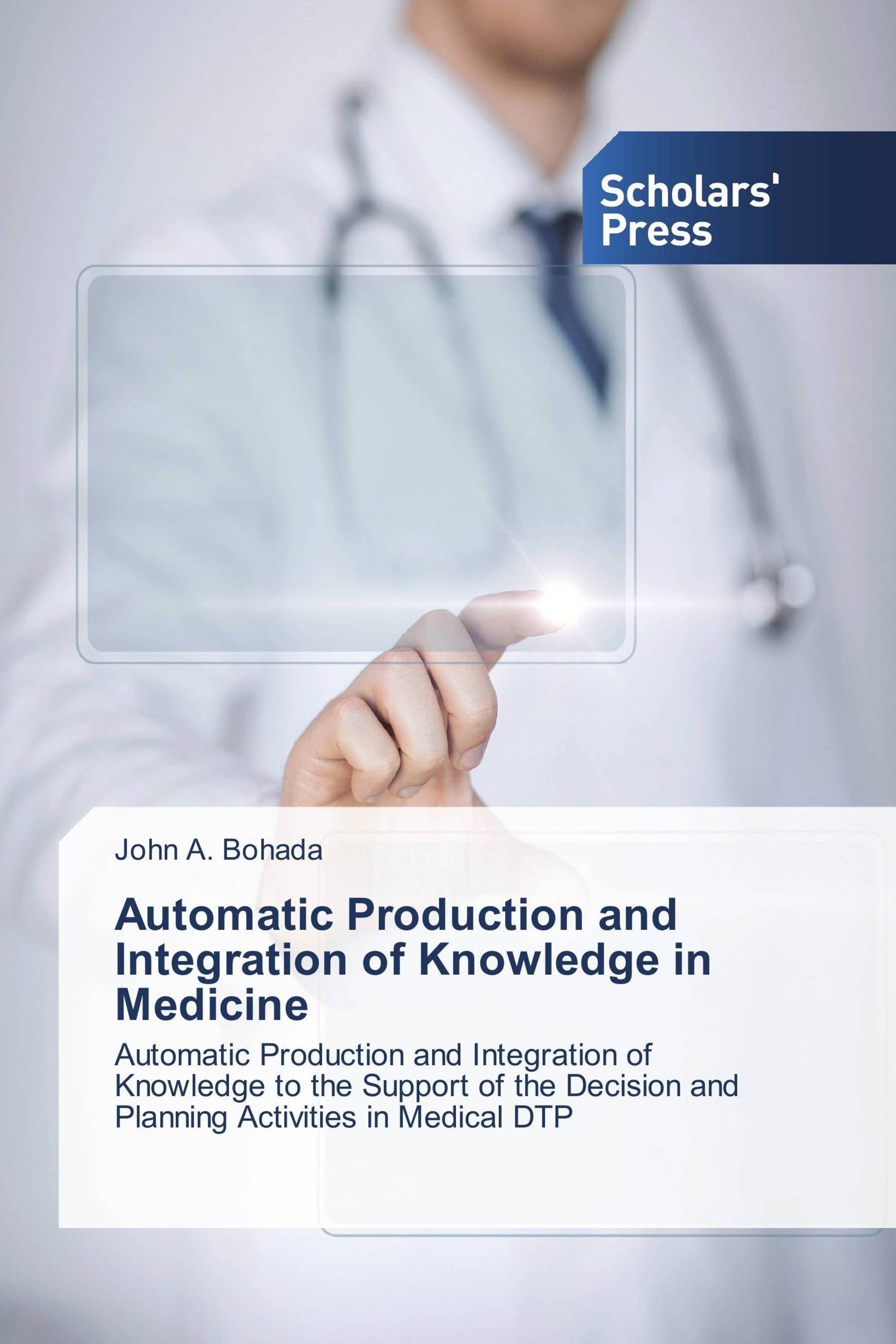 Automatic Production and Integration of Knowledge in Medicine