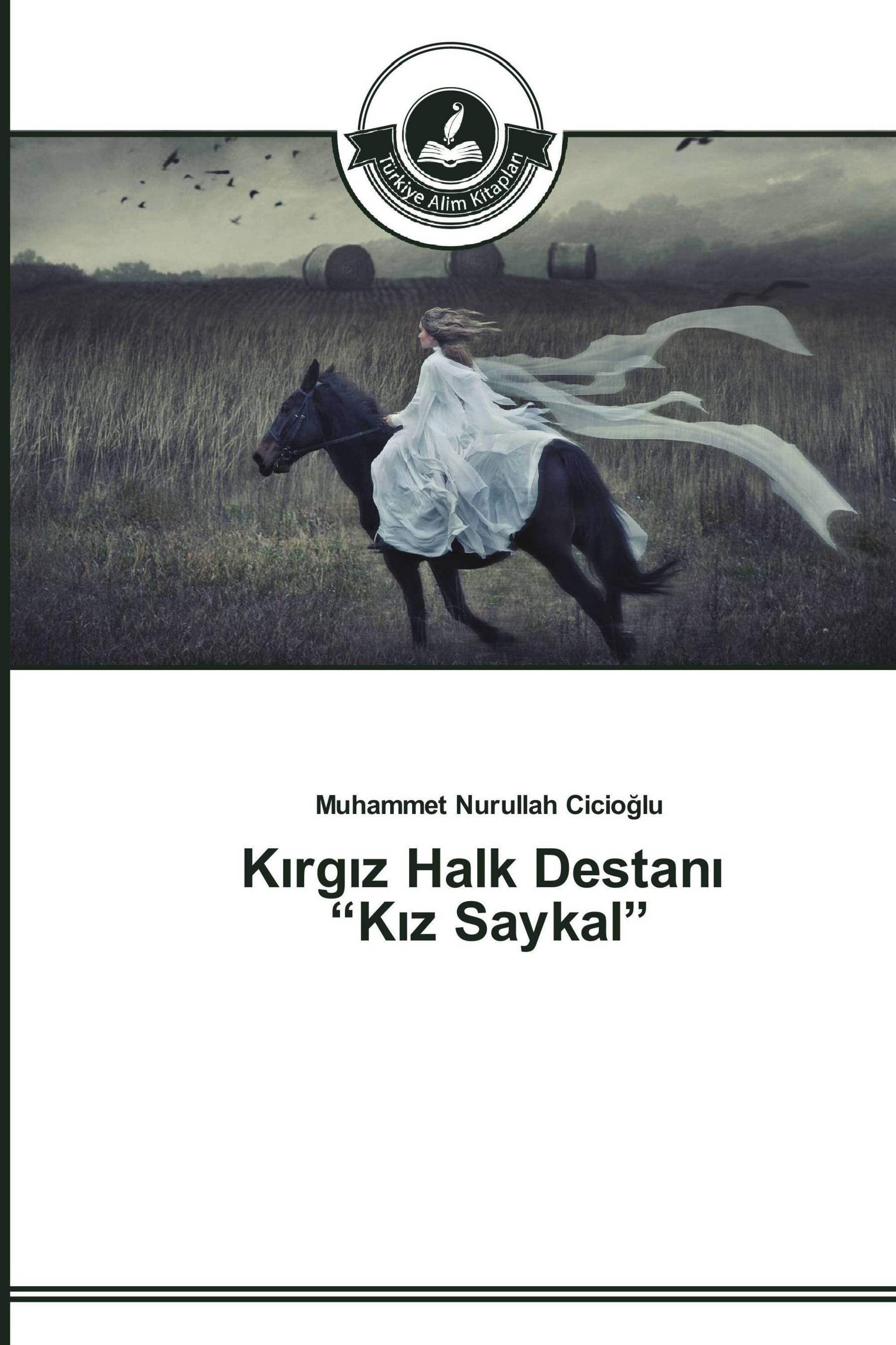 Kırgız Halk Destanı “Kız Saykal”