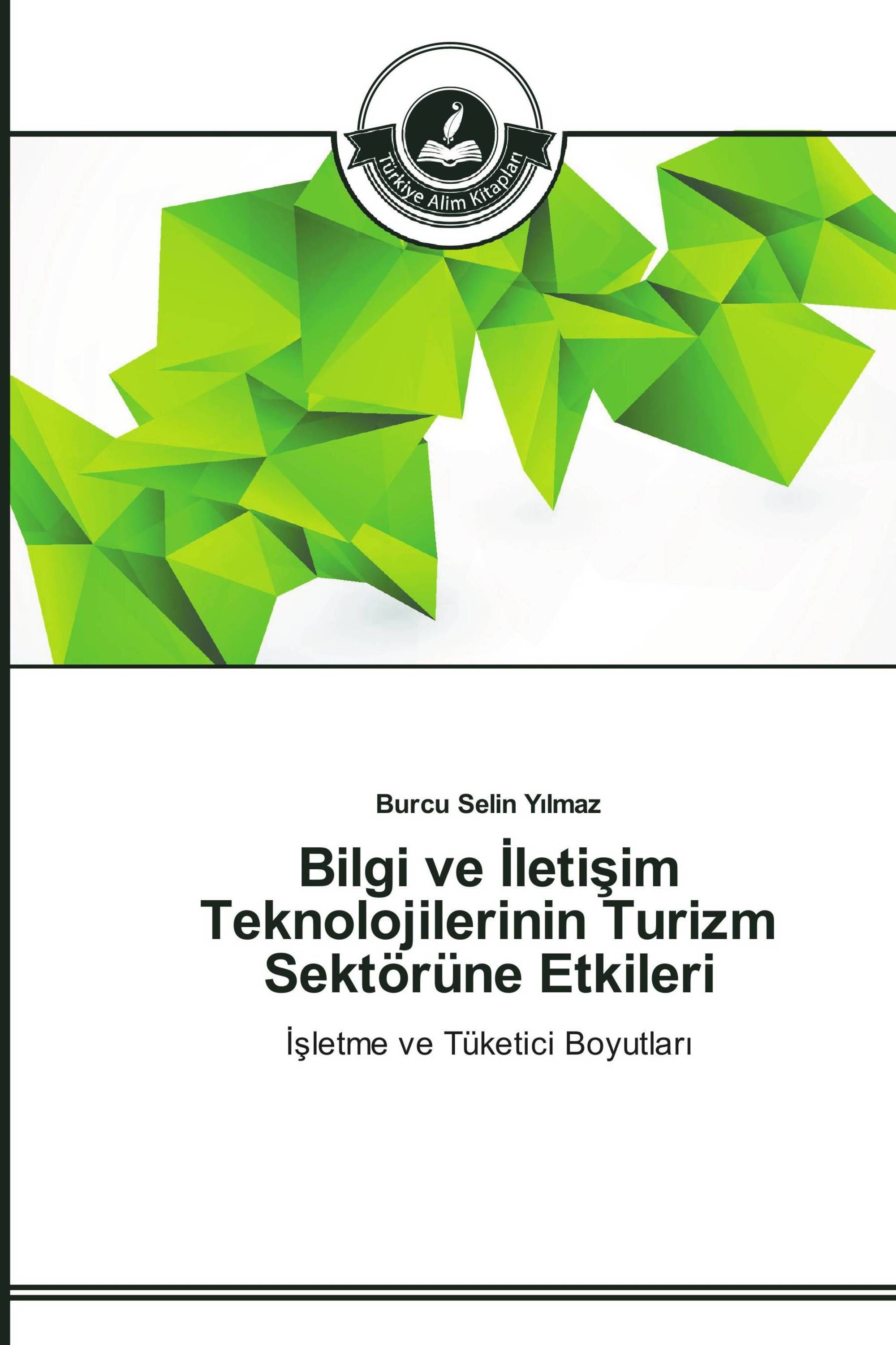 Bilgi ve İletişim Teknolojilerinin Turizm Sektörüne Etkileri