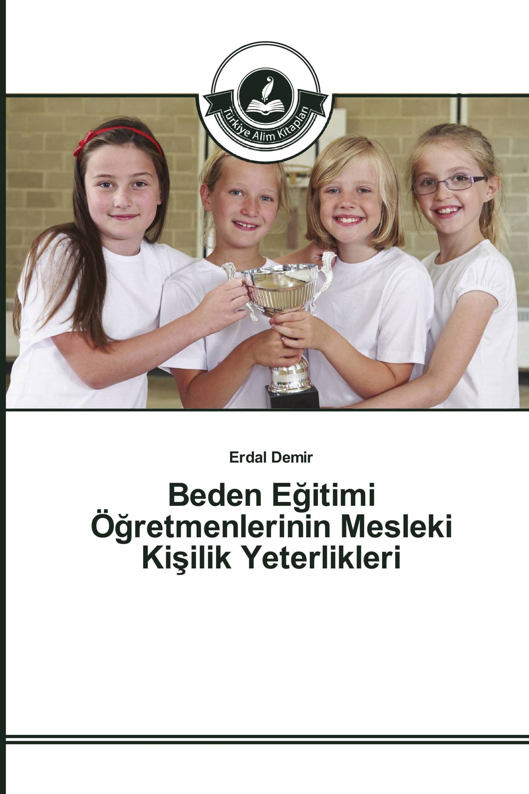 Beden Eğitimi Öğretmenlerinin Mesleki Kişilik Yeterlikleri