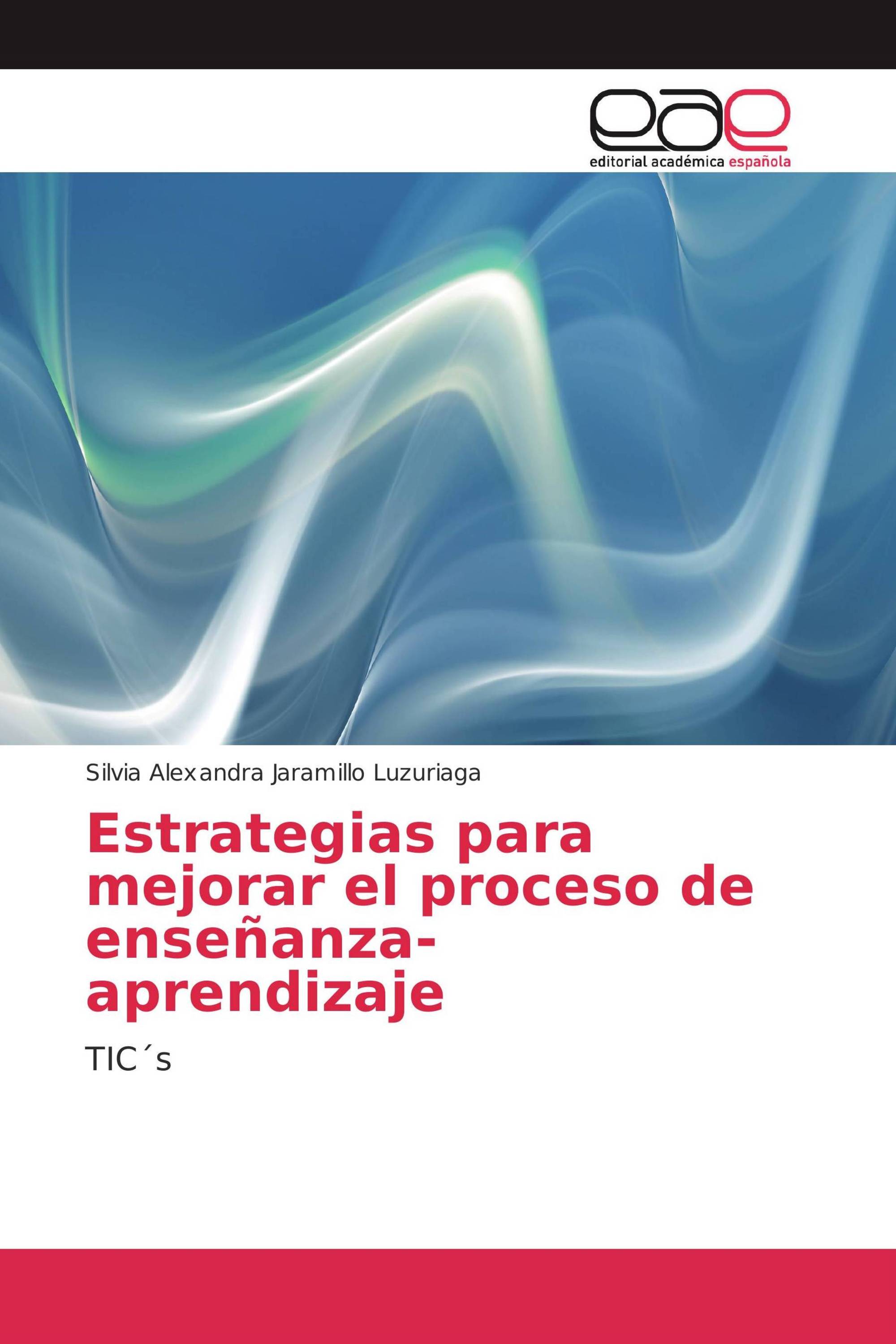 Estrategias para mejorar el proceso de enseñanza-aprendizaje