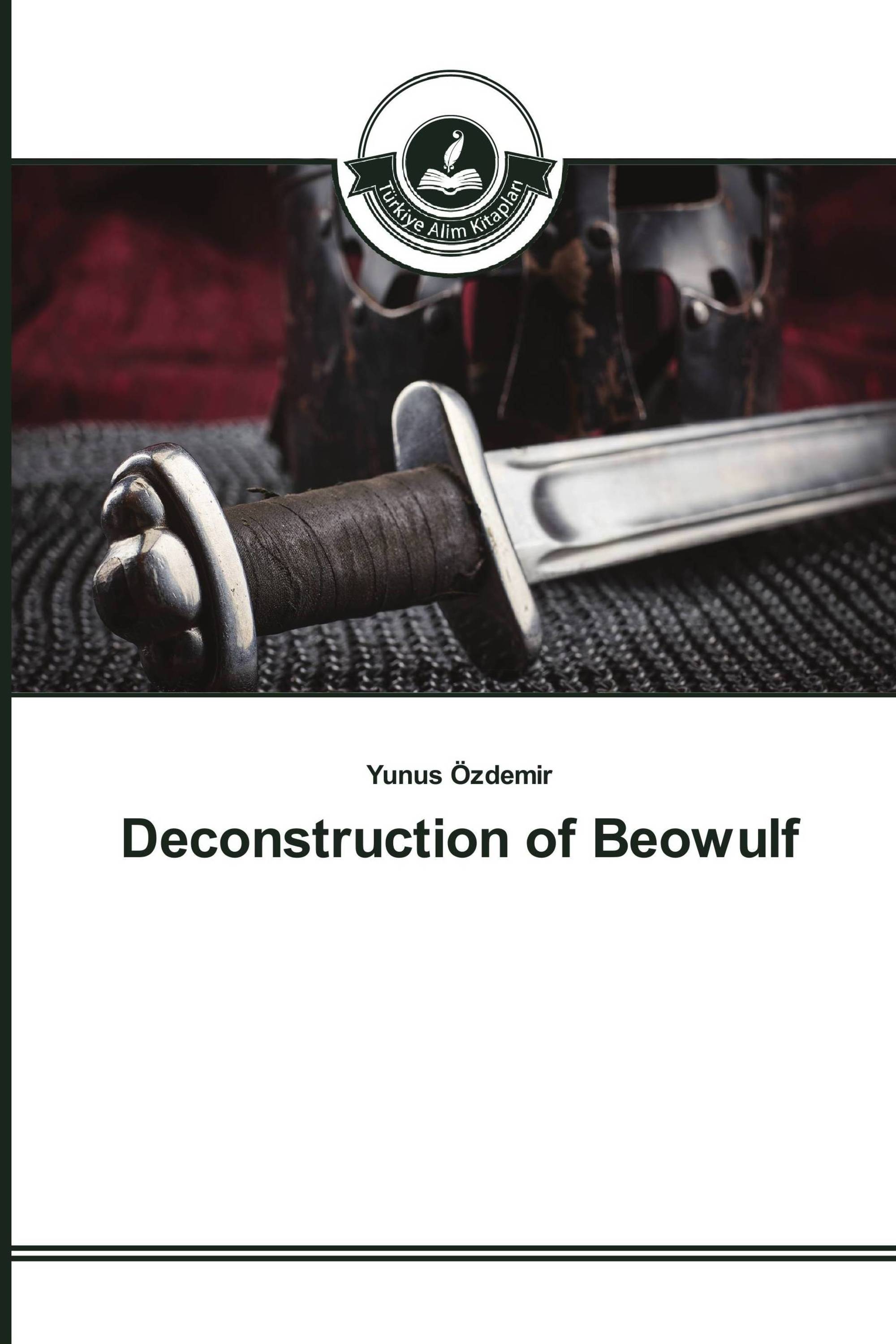 Deconstruction Of Beowulf 978 3 639 67118 6 - 