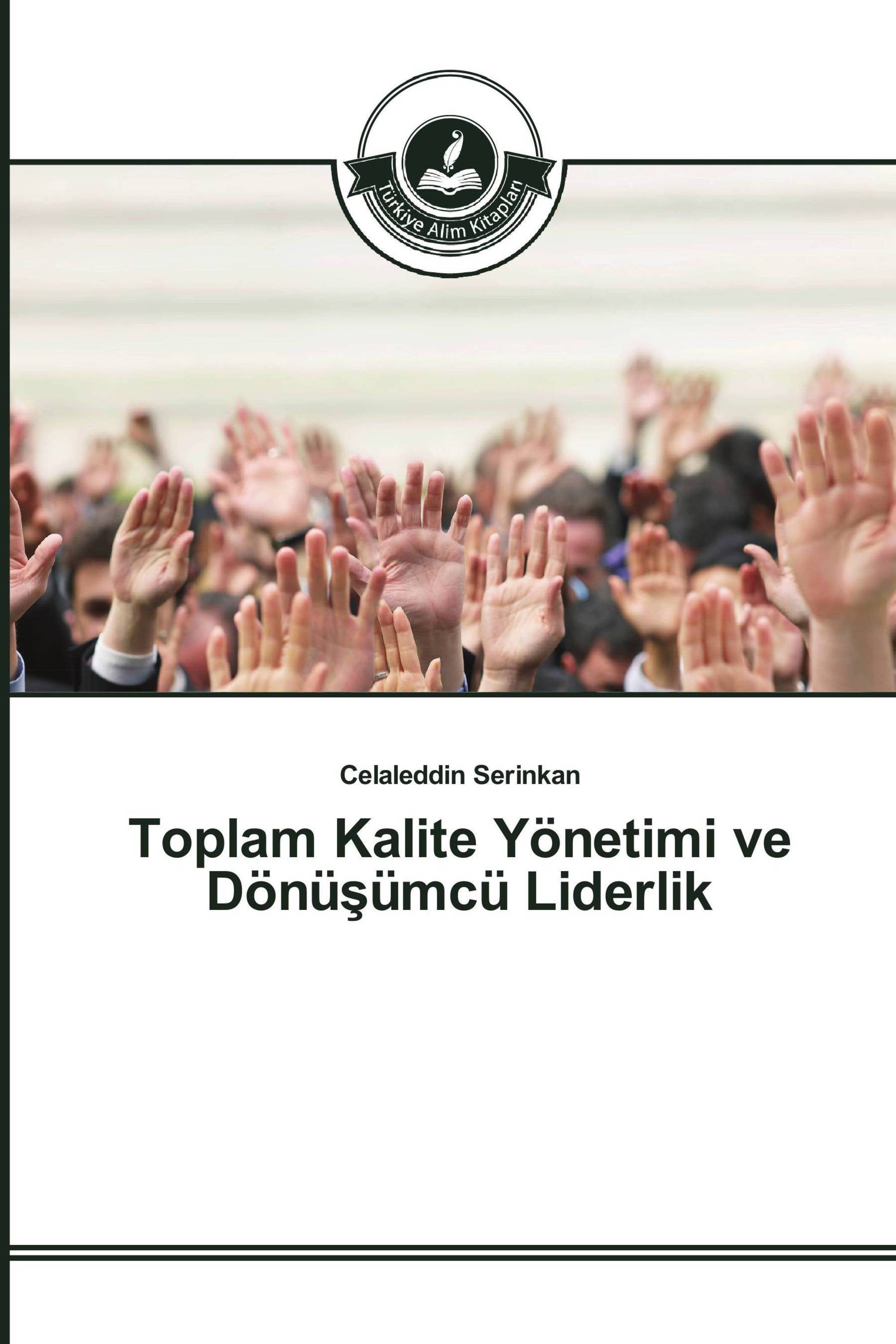 Toplam Kalite Yönetimi ve Dönüşümcü Liderlik