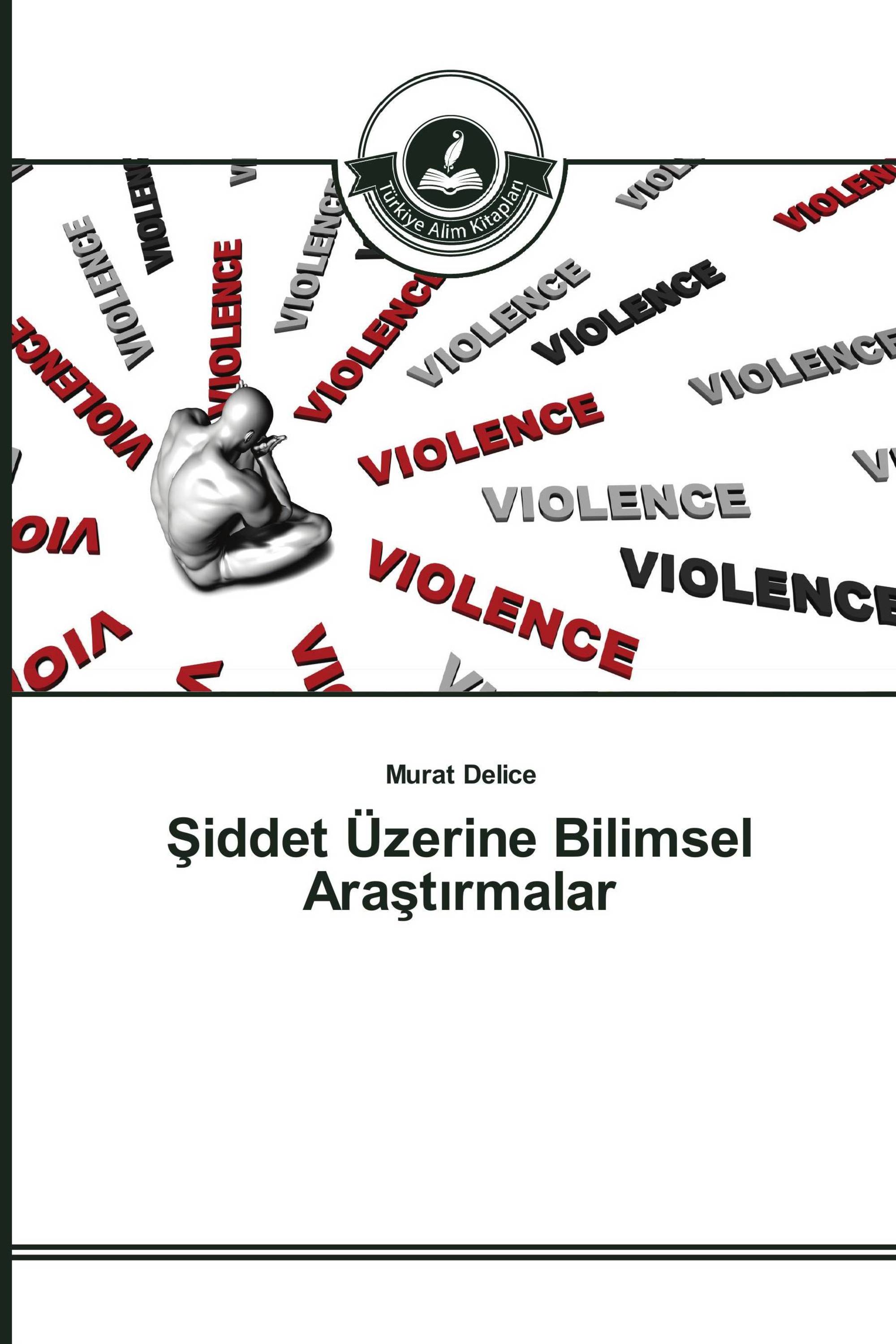 Şiddet Üzerine Bilimsel Araştırmalar