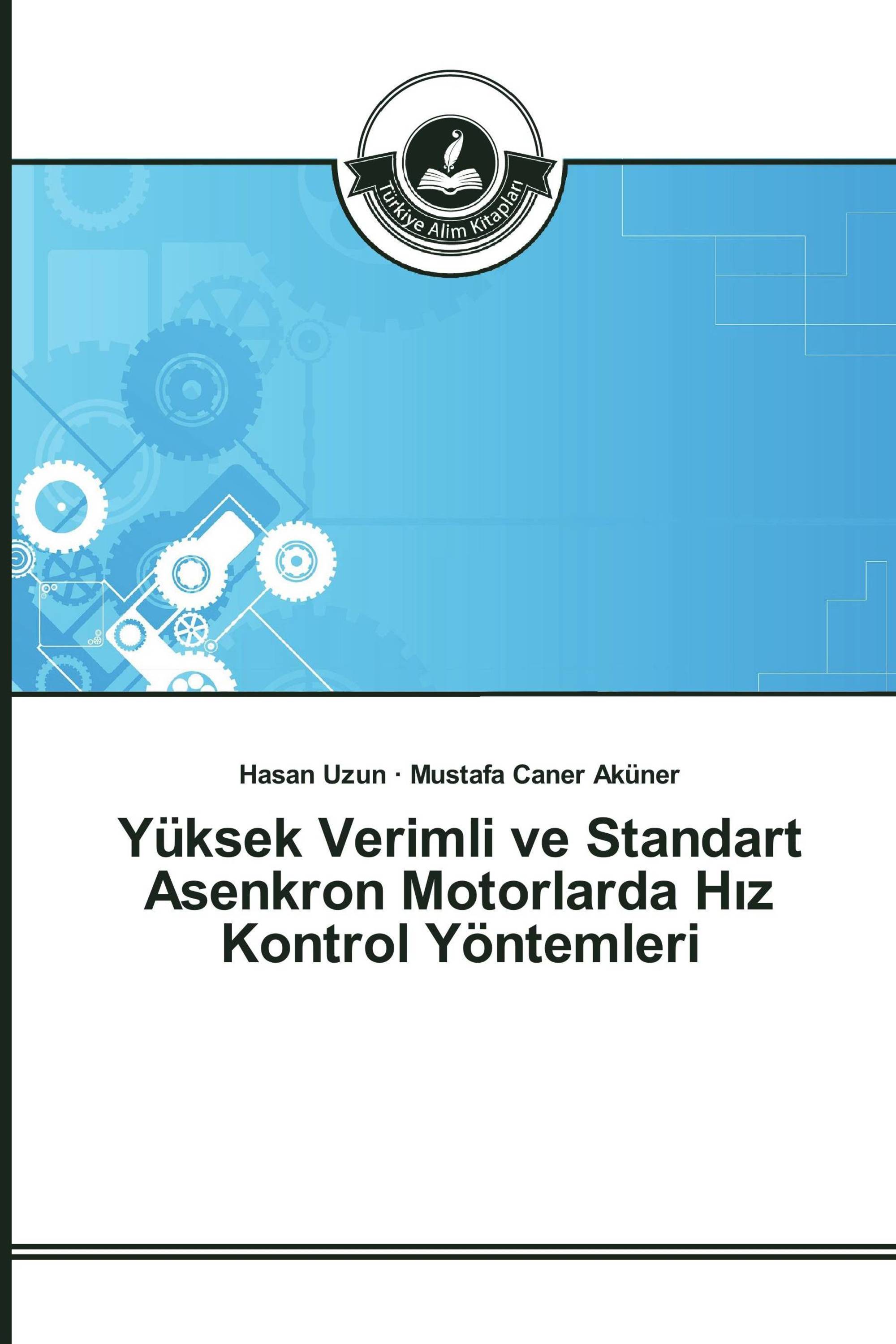 Yüksek Verimli ve Standart Asenkron Motorlarda Hız Kontrol Yöntemleri