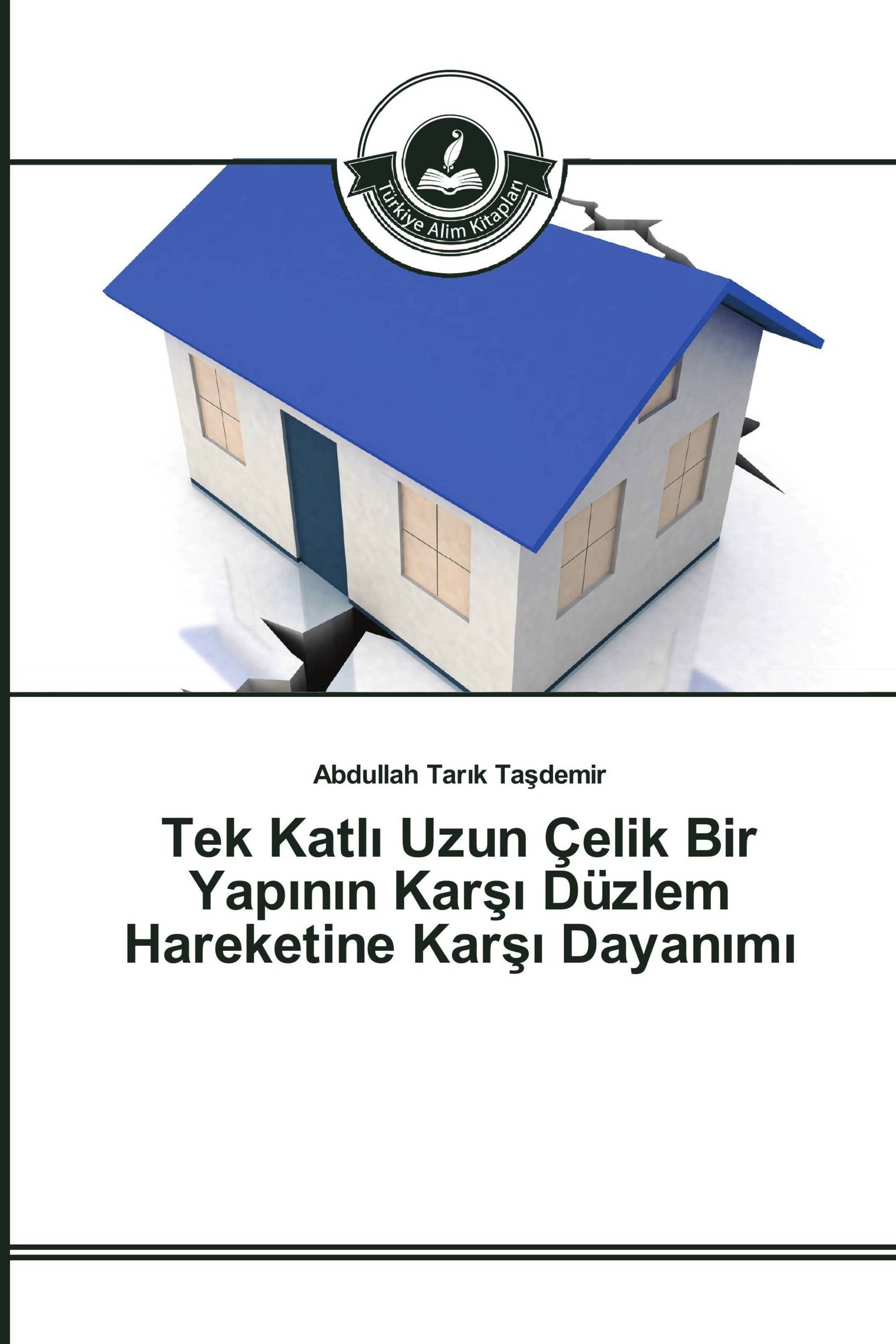 Tek Katlı Uzun Çelik Bir Yapının Karşı Düzlem Hareketine Karşı Dayanımı