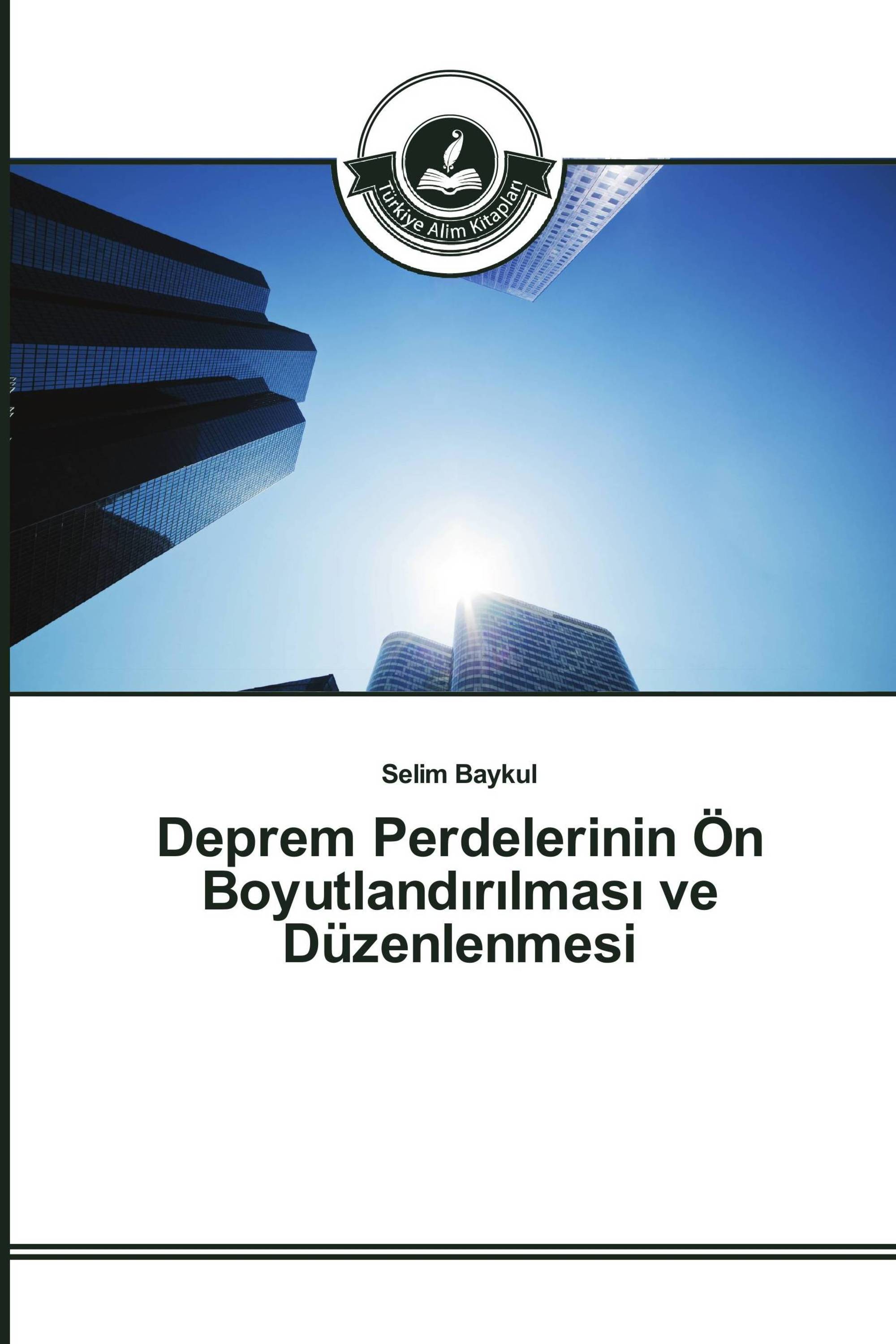 Deprem Perdelerinin Ön Boyutlandırılması ve Düzenlenmesi