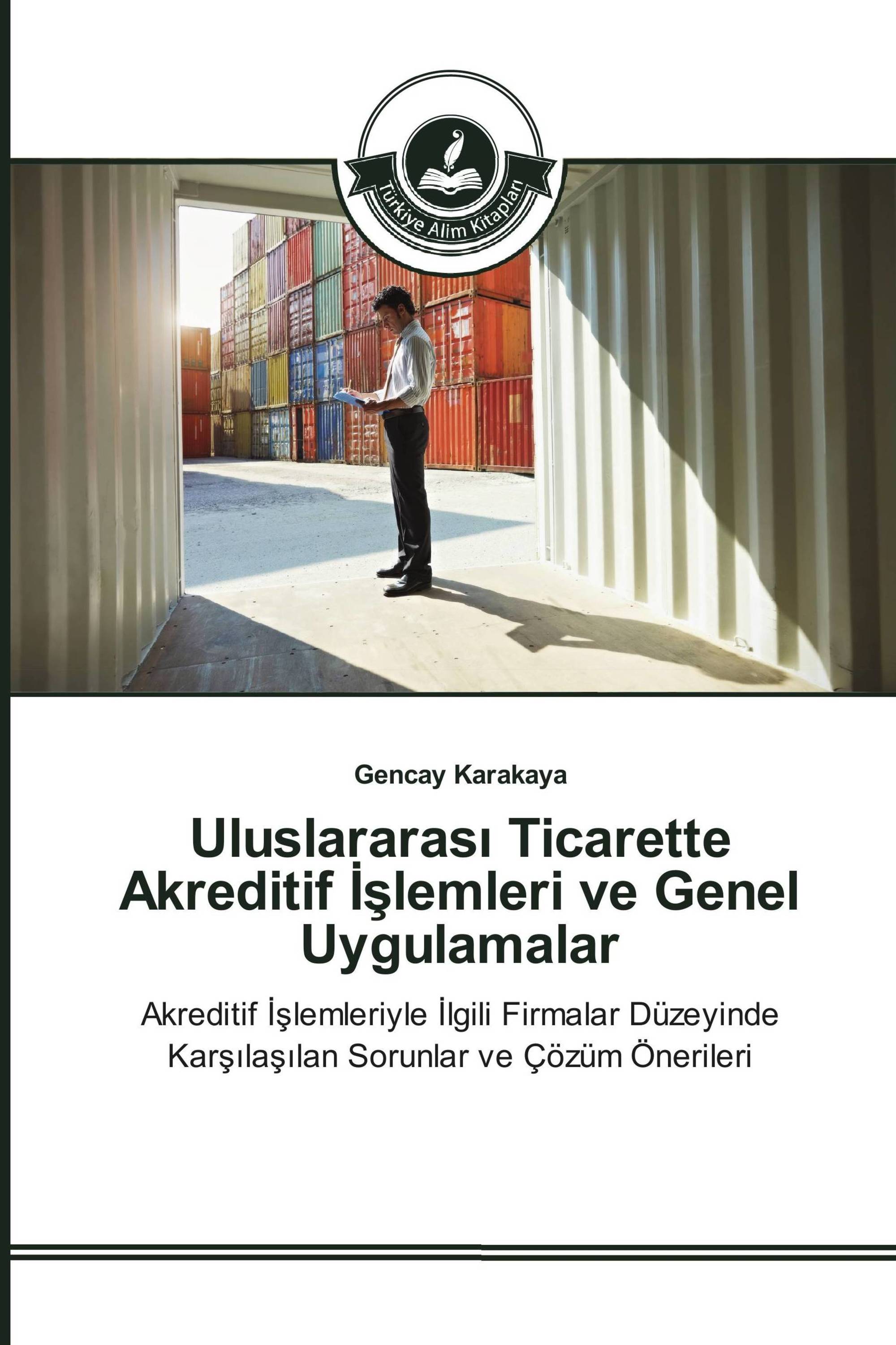 Uluslararası Ticarette Akreditif İşlemleri ve Genel Uygulamalar