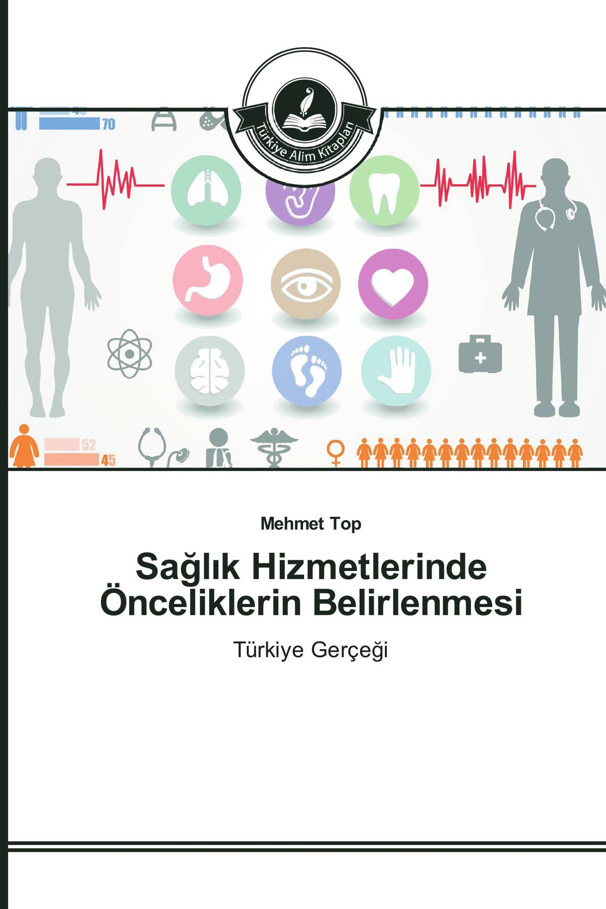 Sağlık Hizmetlerinde Önceliklerin Belirlenmesi