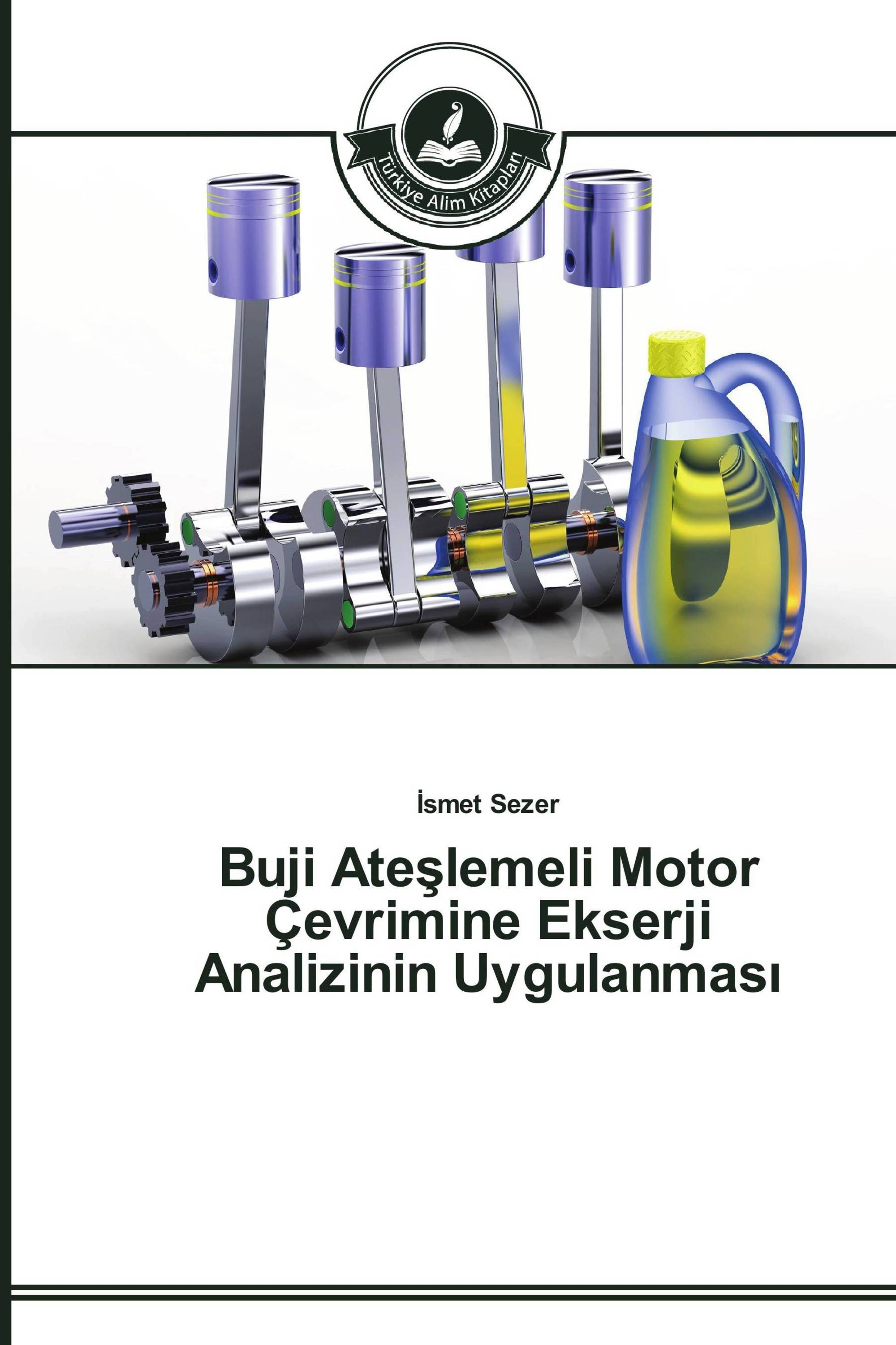 Buji Ateşlemeli Motor Çevrimine Ekserji Analizinin Uygulanması