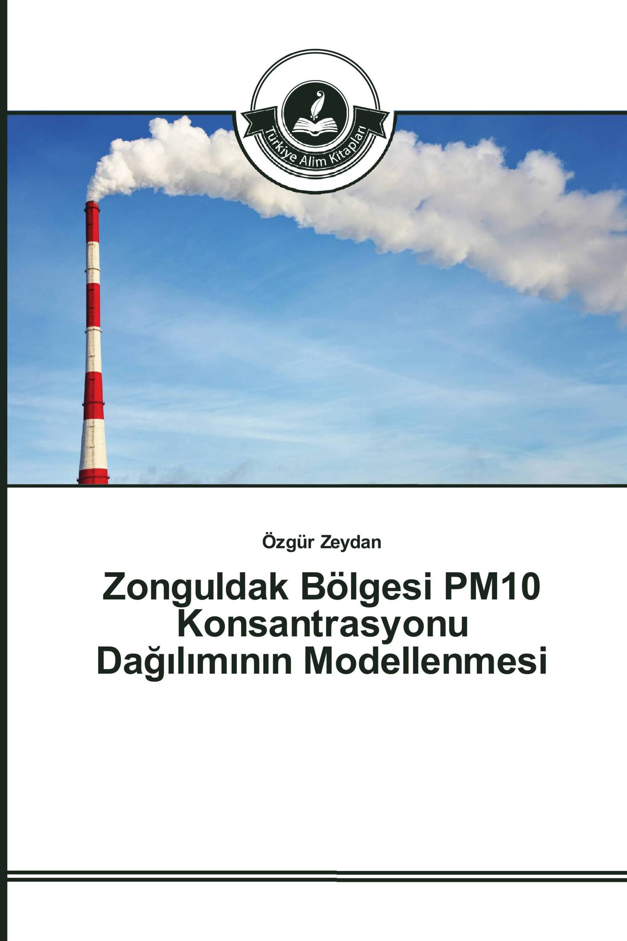 Zonguldak Bölgesi PM10 Konsantrasyonu Dağılımının Modellenmesi