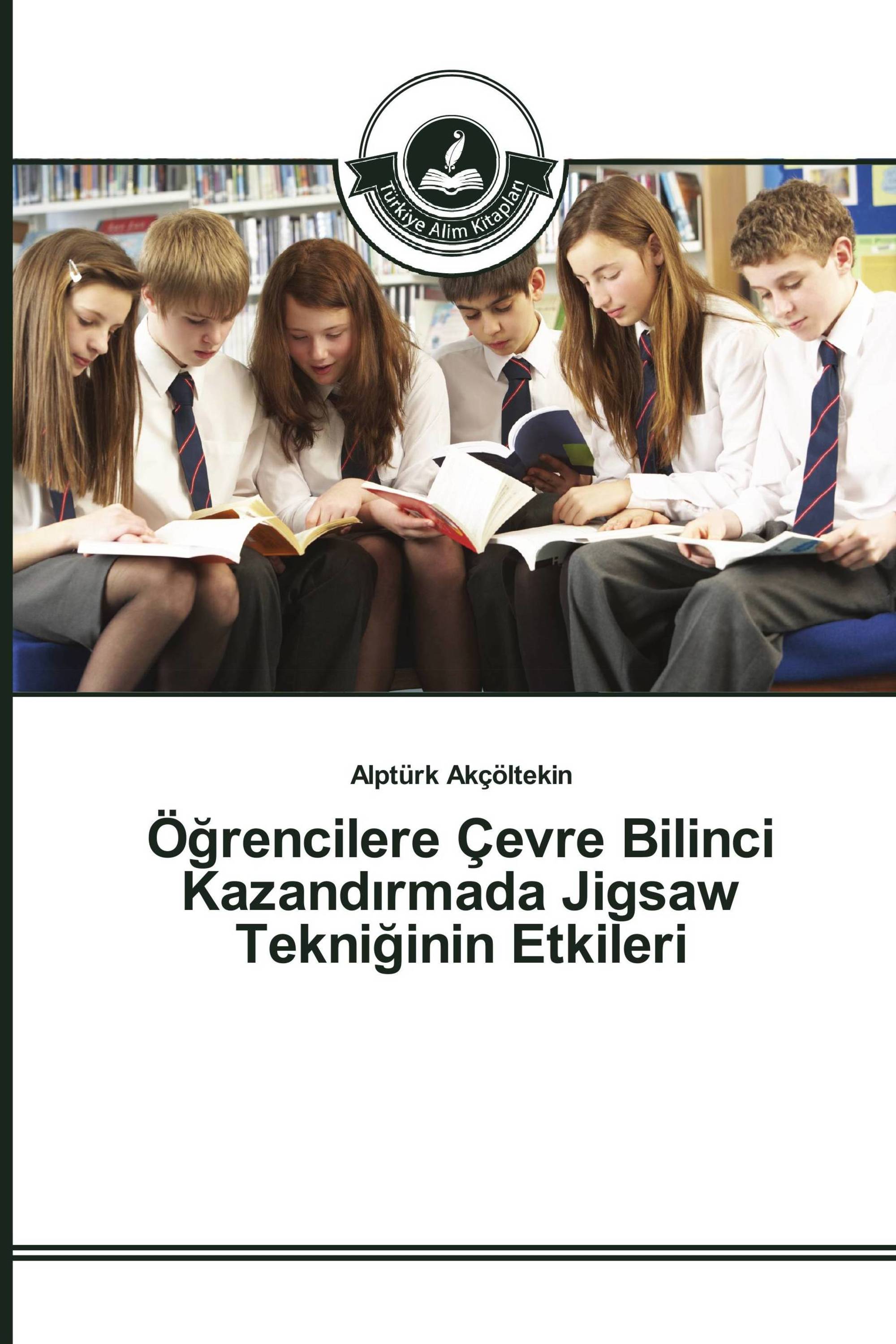 Öğrencilere Çevre Bilinci Kazandırmada Jigsaw Tekniğinin Etkileri