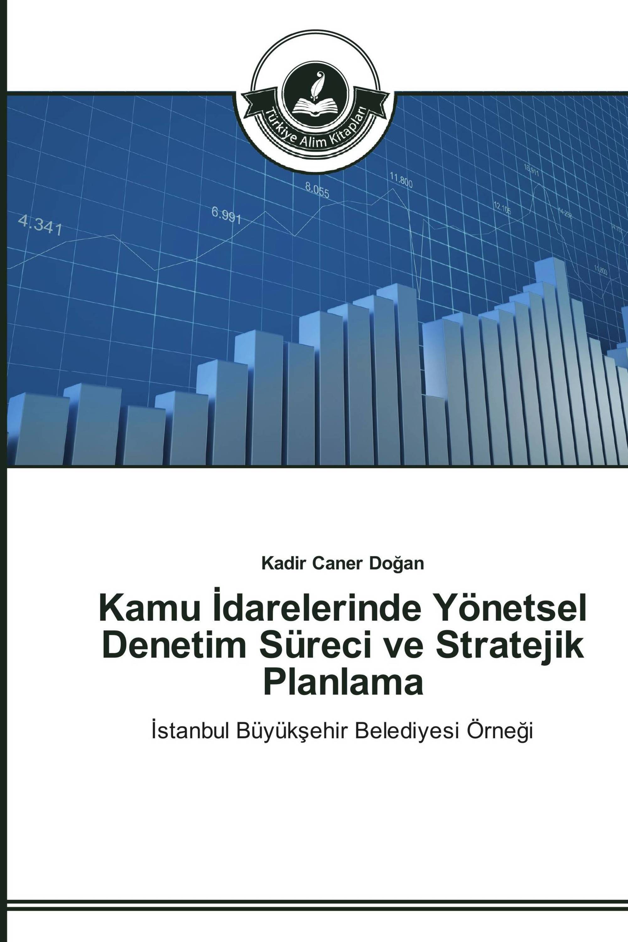 Kamu İdarelerinde Yönetsel Denetim Süreci ve Stratejik Planlama