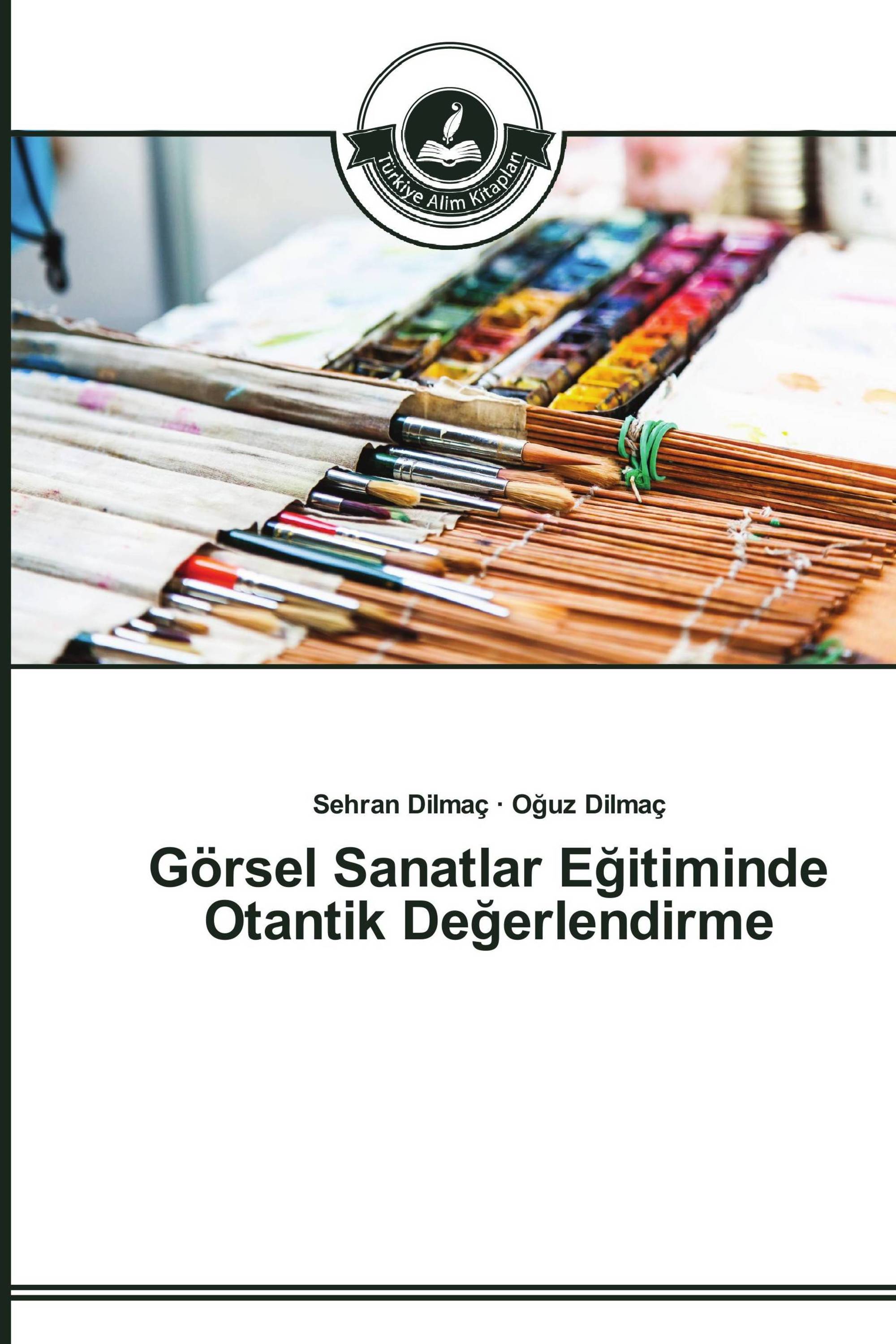 Görsel Sanatlar Eğitiminde Otantik Değerlendirme