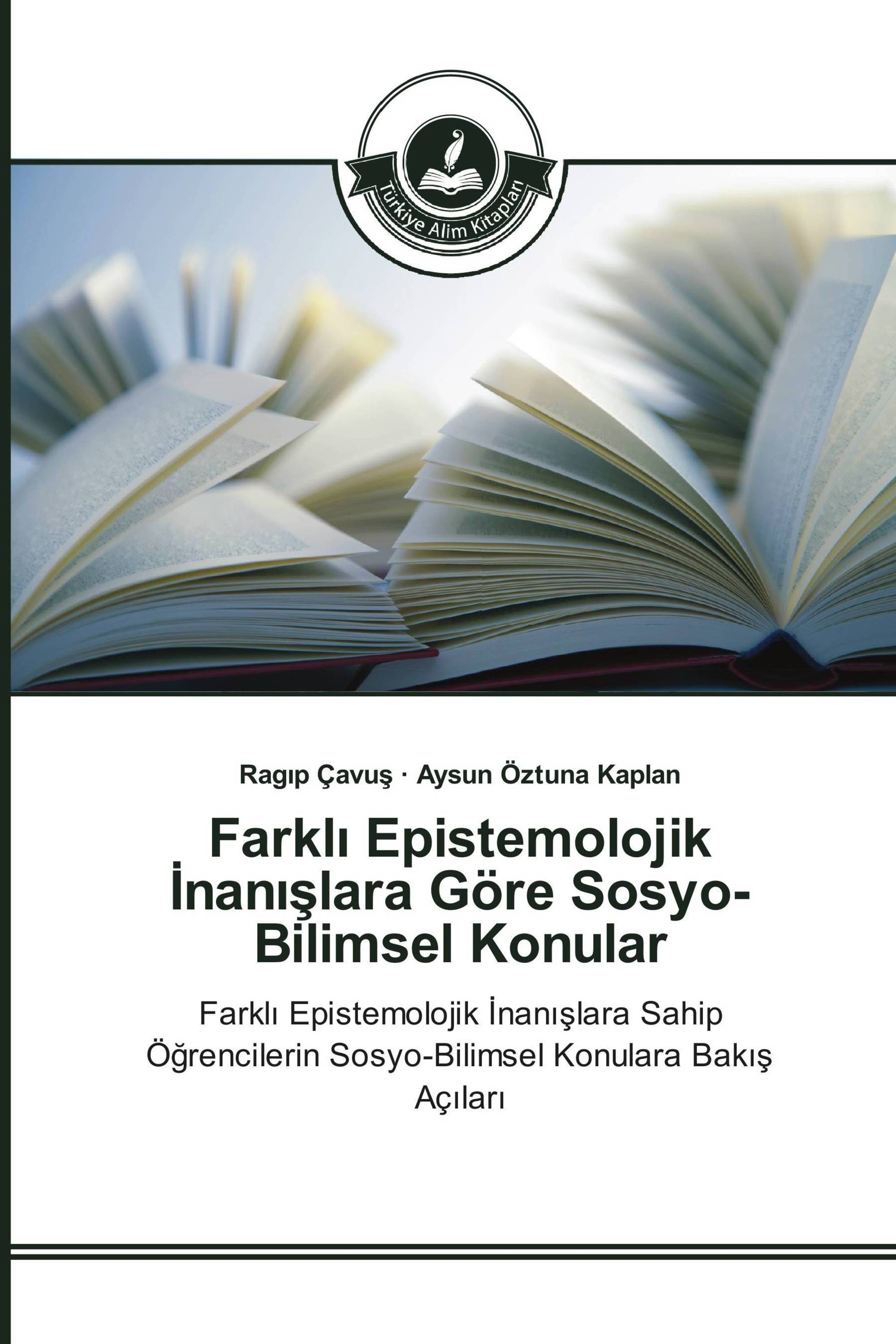 Farklı Epistemolojik İnanışlara Göre Sosyo-Bilimsel Konular