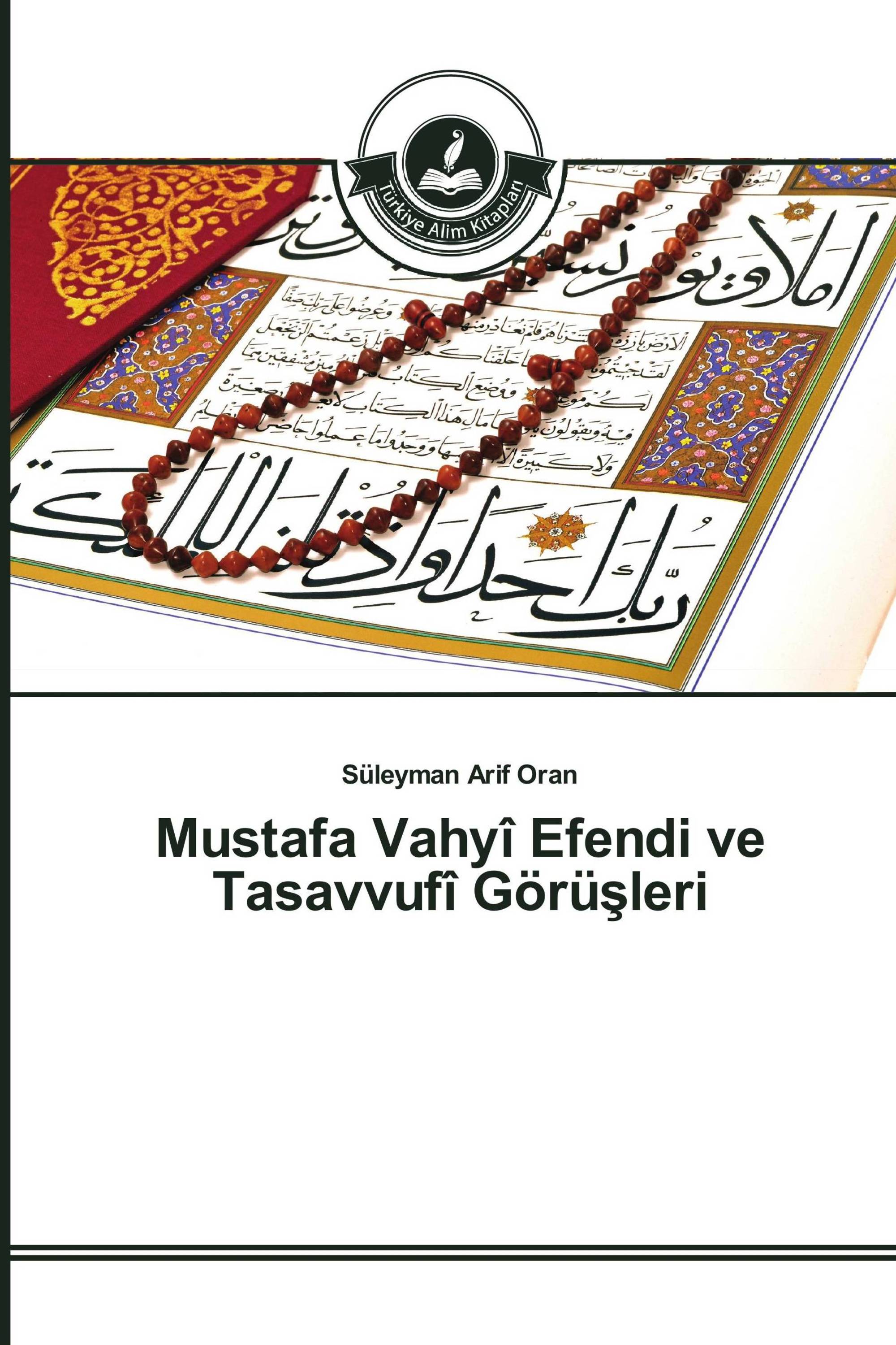 Mustafa Vahyî Efendi ve Tasavvufî Görüşleri