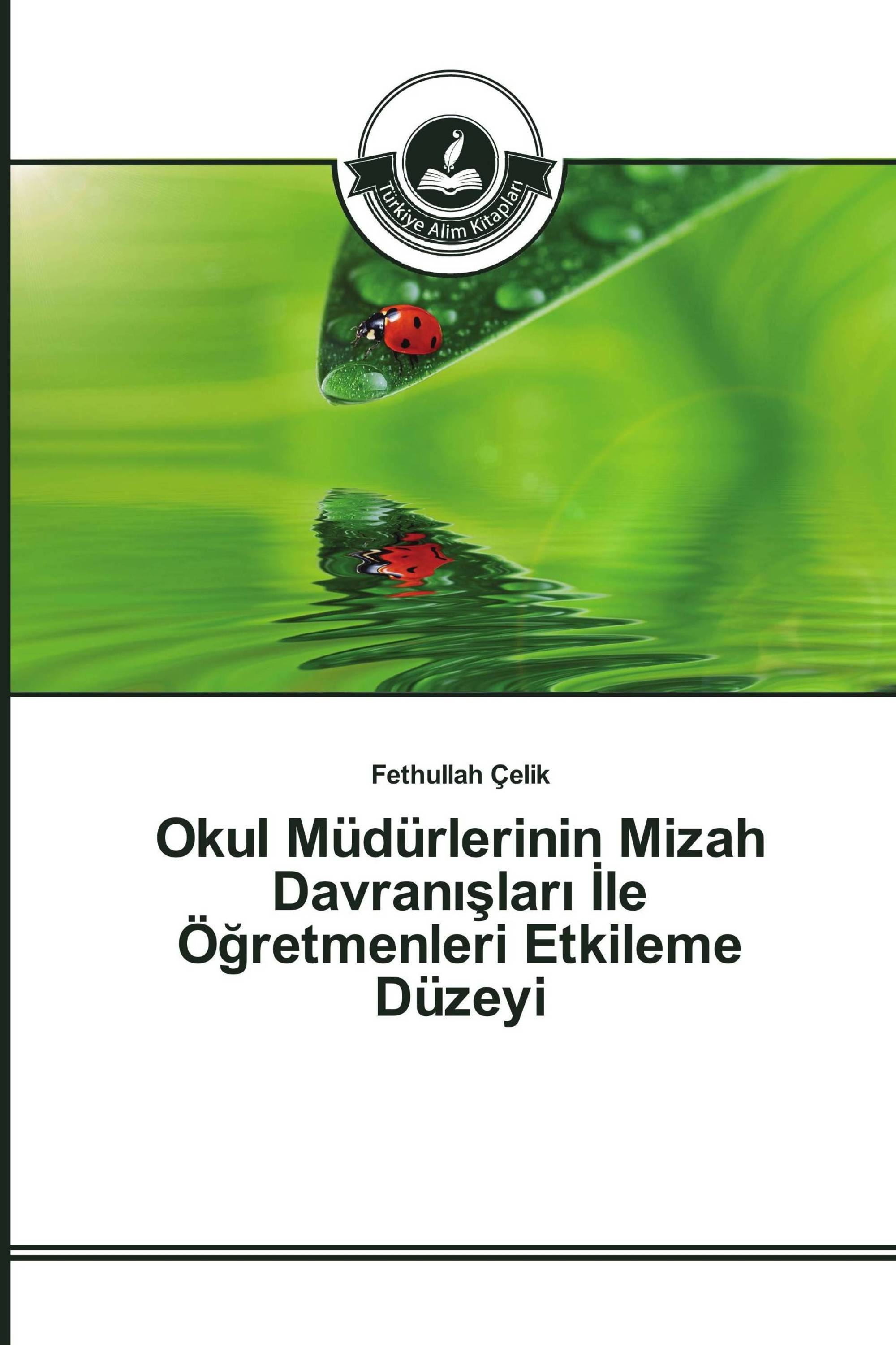 Okul Müdürlerinin Mizah Davranışları İle Öğretmenleri Etkileme Düzeyi