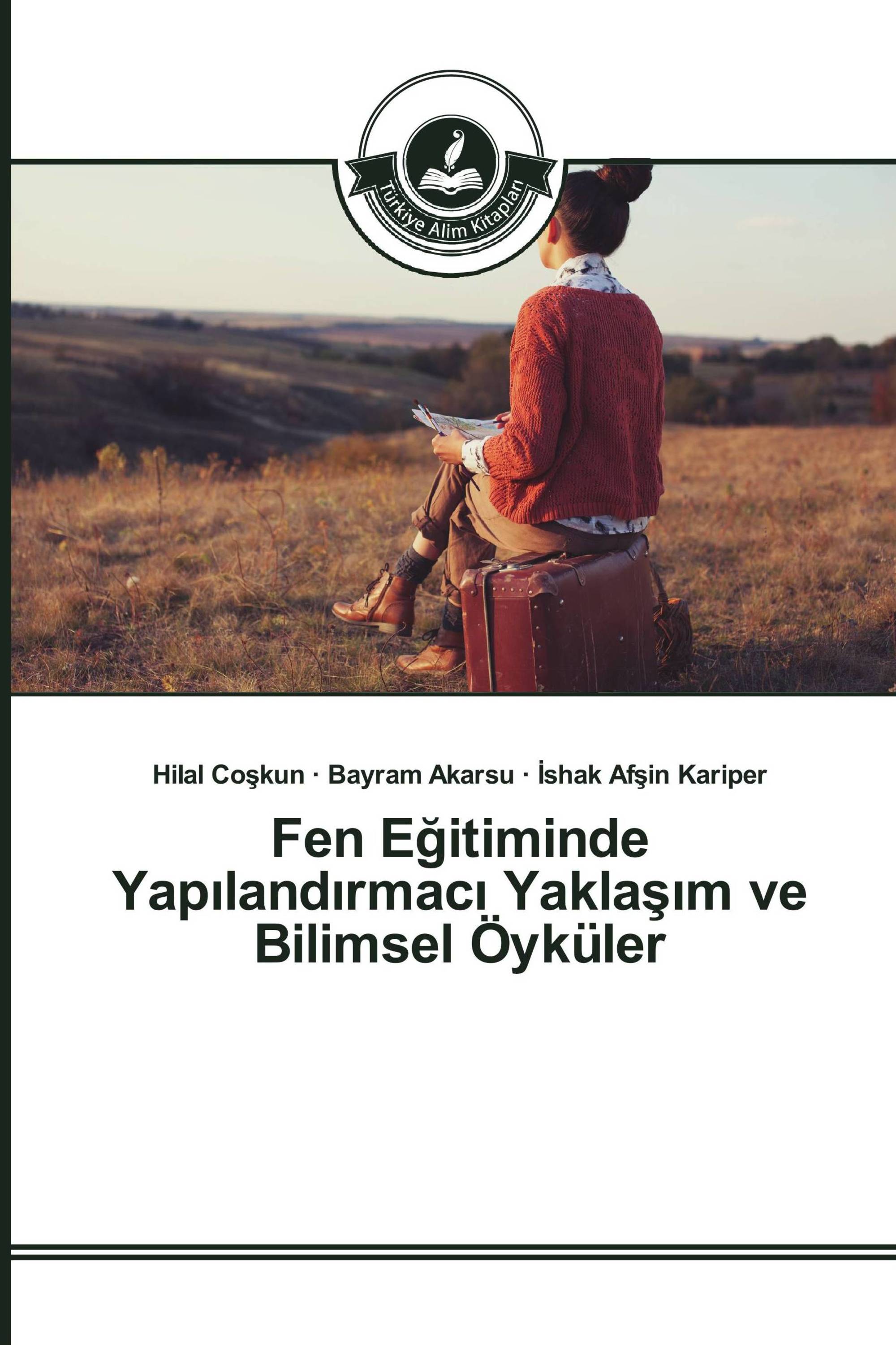 Fen Eğitiminde Yapılandırmacı Yaklaşım ve Bilimsel Öyküler