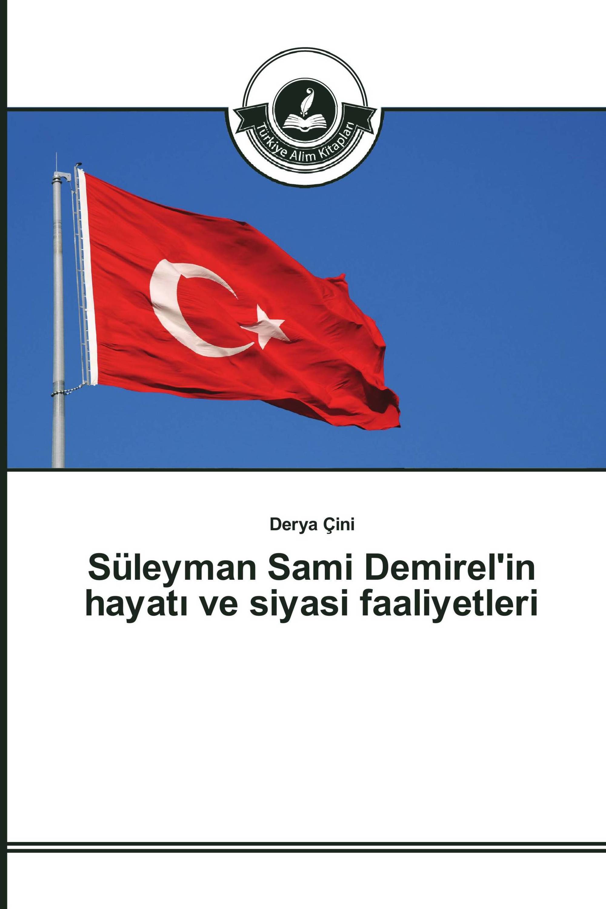 Süleyman Sami Demirel'in hayatı ve siyasi faaliyetleri