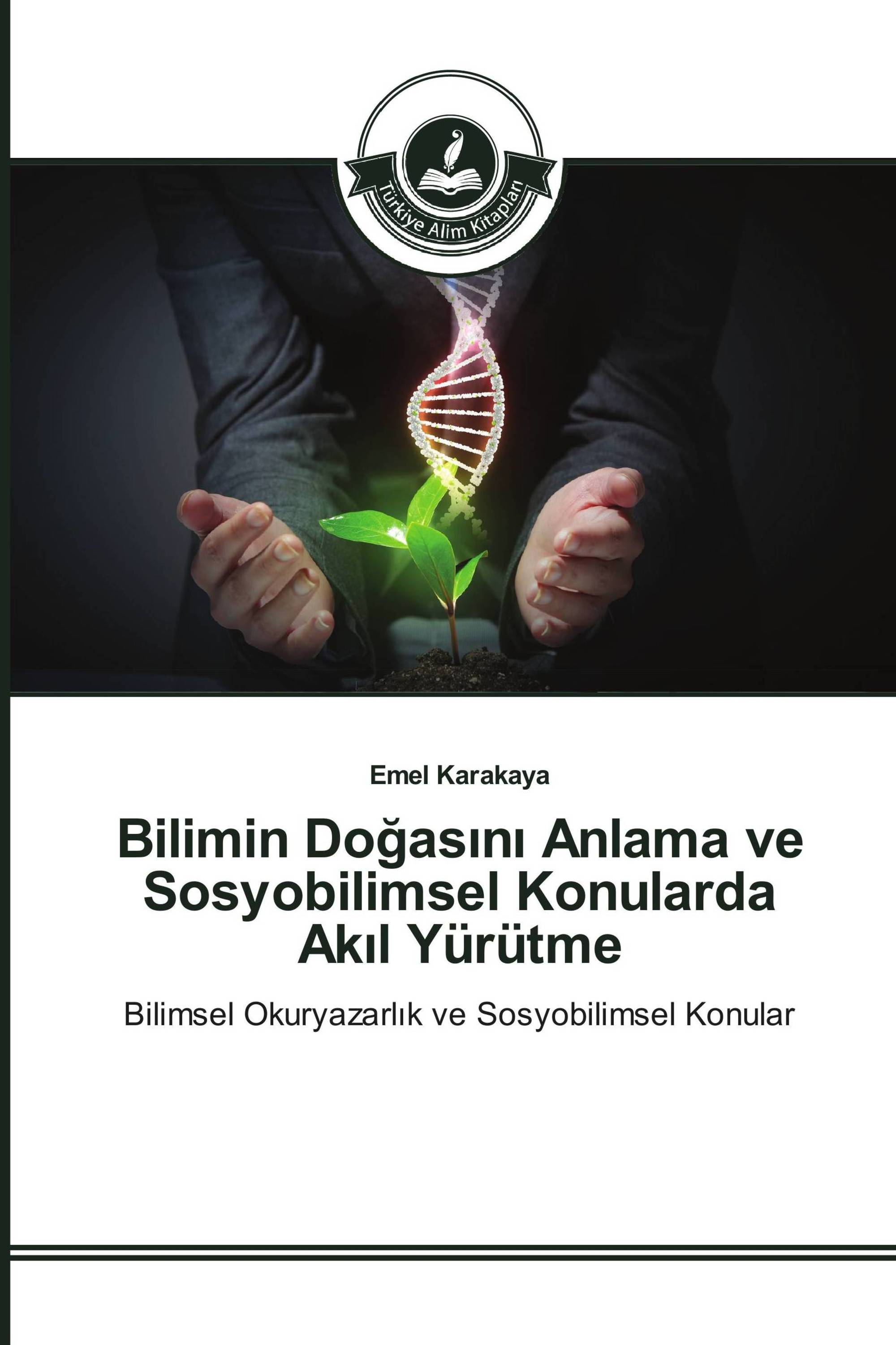 Bilimin Doğasını Anlama ve Sosyobilimsel Konularda Akıl Yürütme