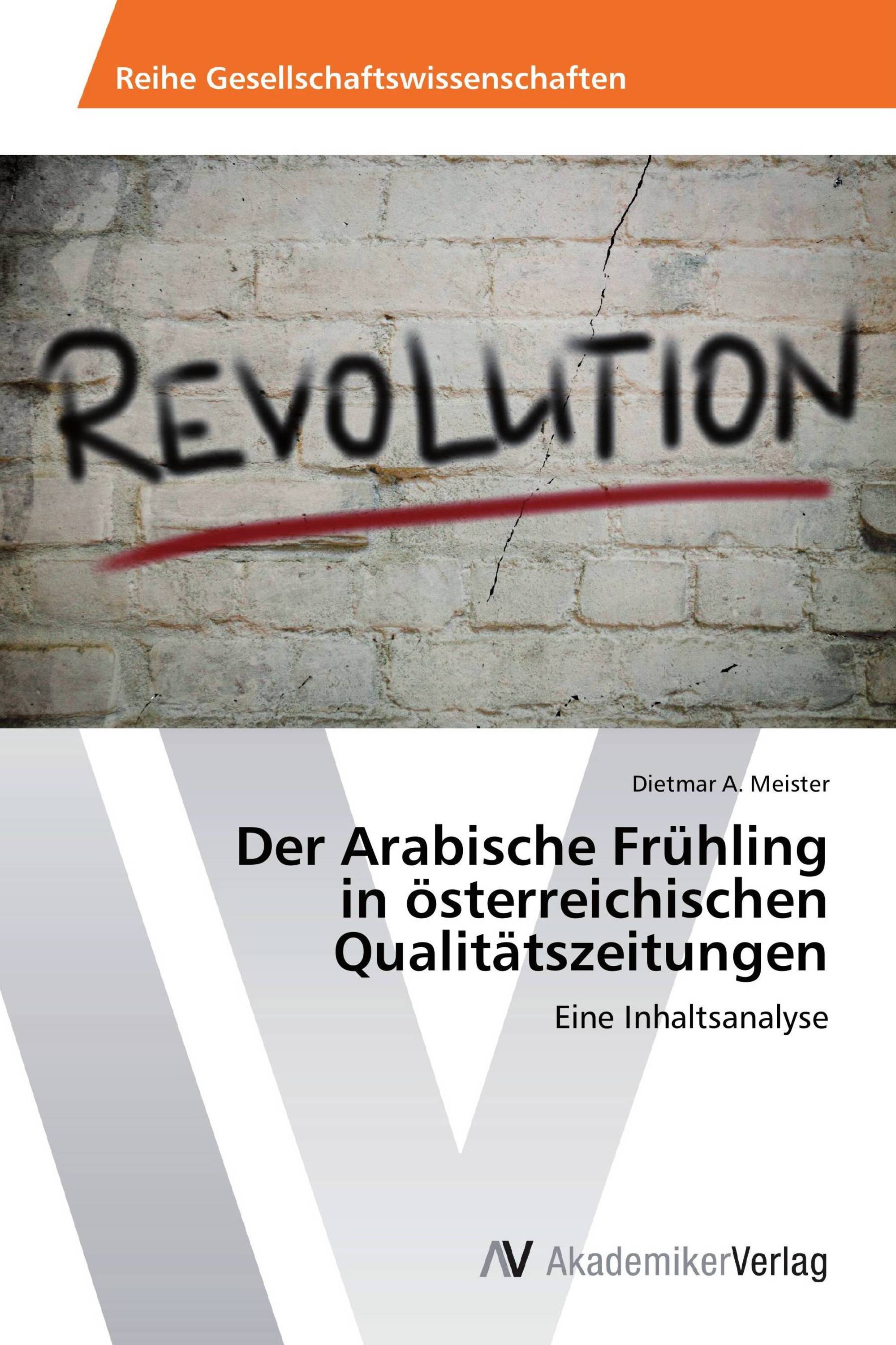 Der Arabische Frühling in österreichischen Qualitätszeitungen