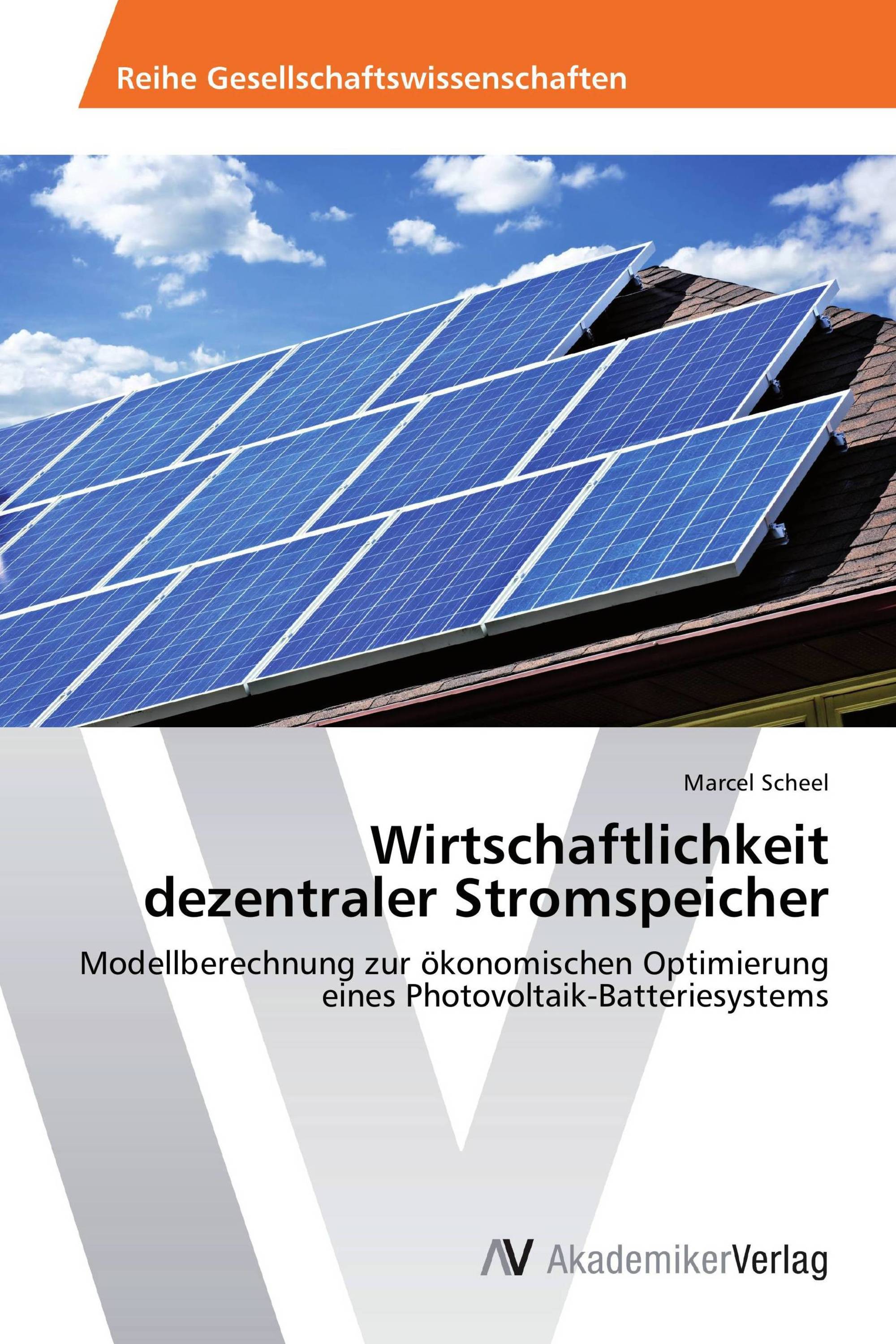 Wirtschaftlichkeit dezentraler Stromspeicher