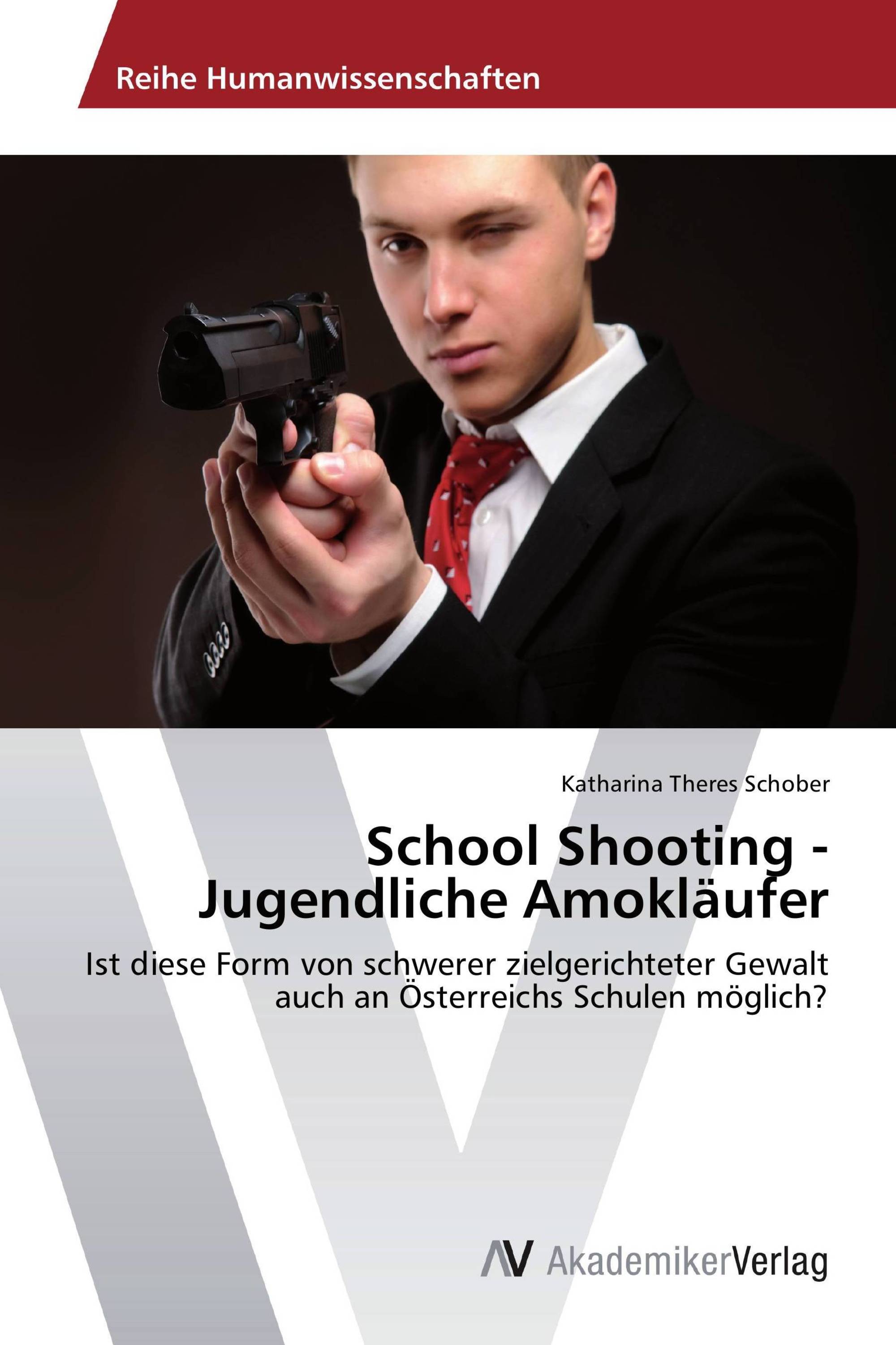 School Shooting - Jugendliche Amokläufer