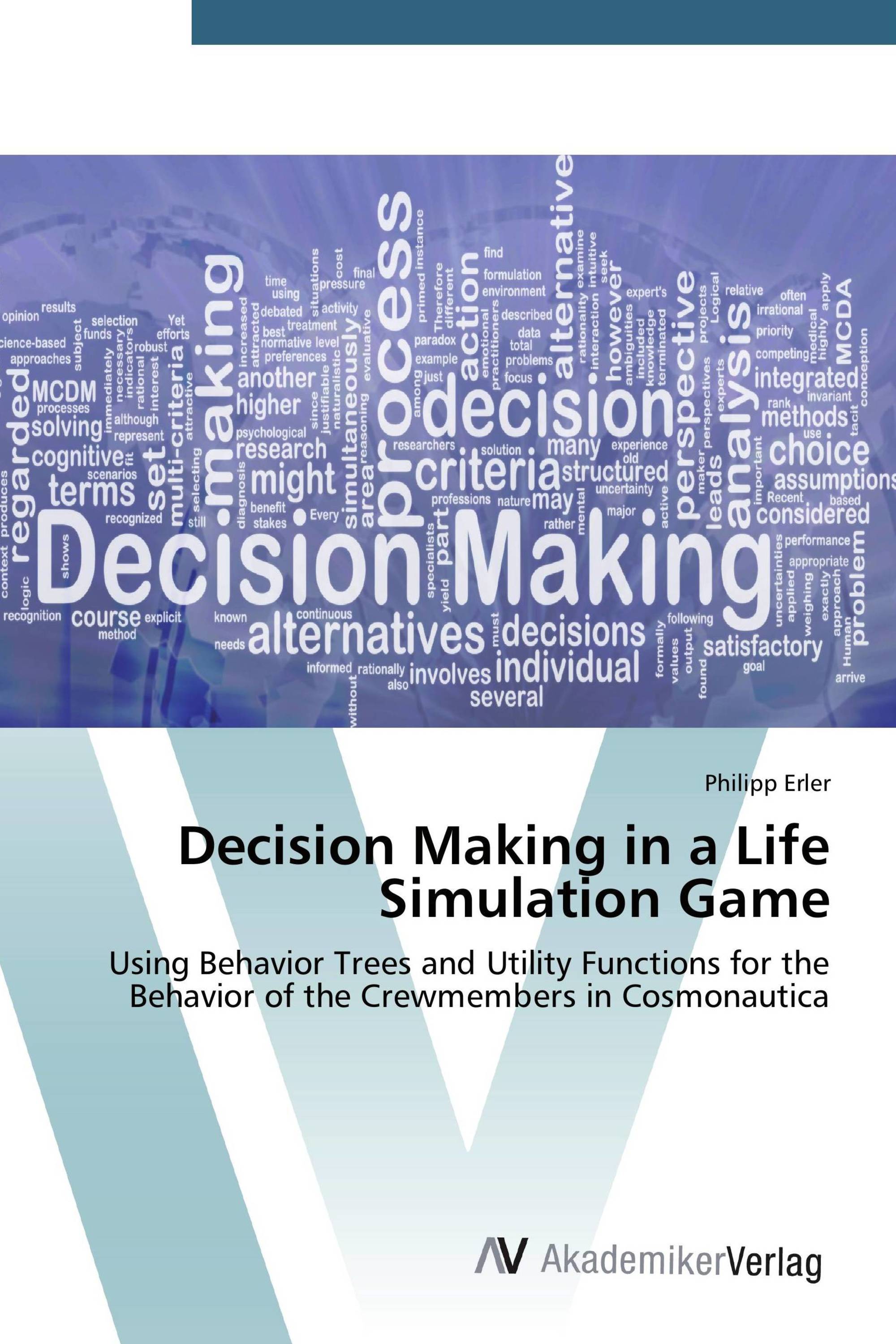 Decision Making in a Life Simulation Game