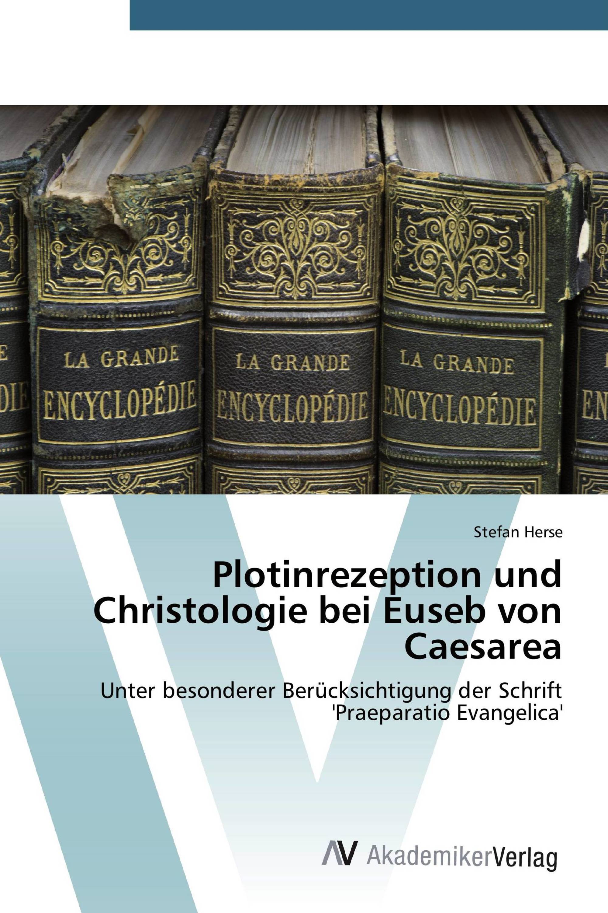 Plotinrezeption und Christologie bei Euseb von Caesarea