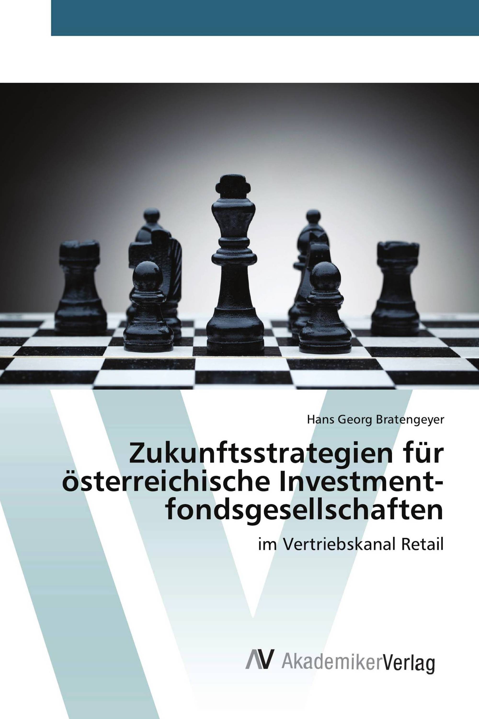 Zukunftsstrategien für österreichische Investment­fonds­ge­sellschaften