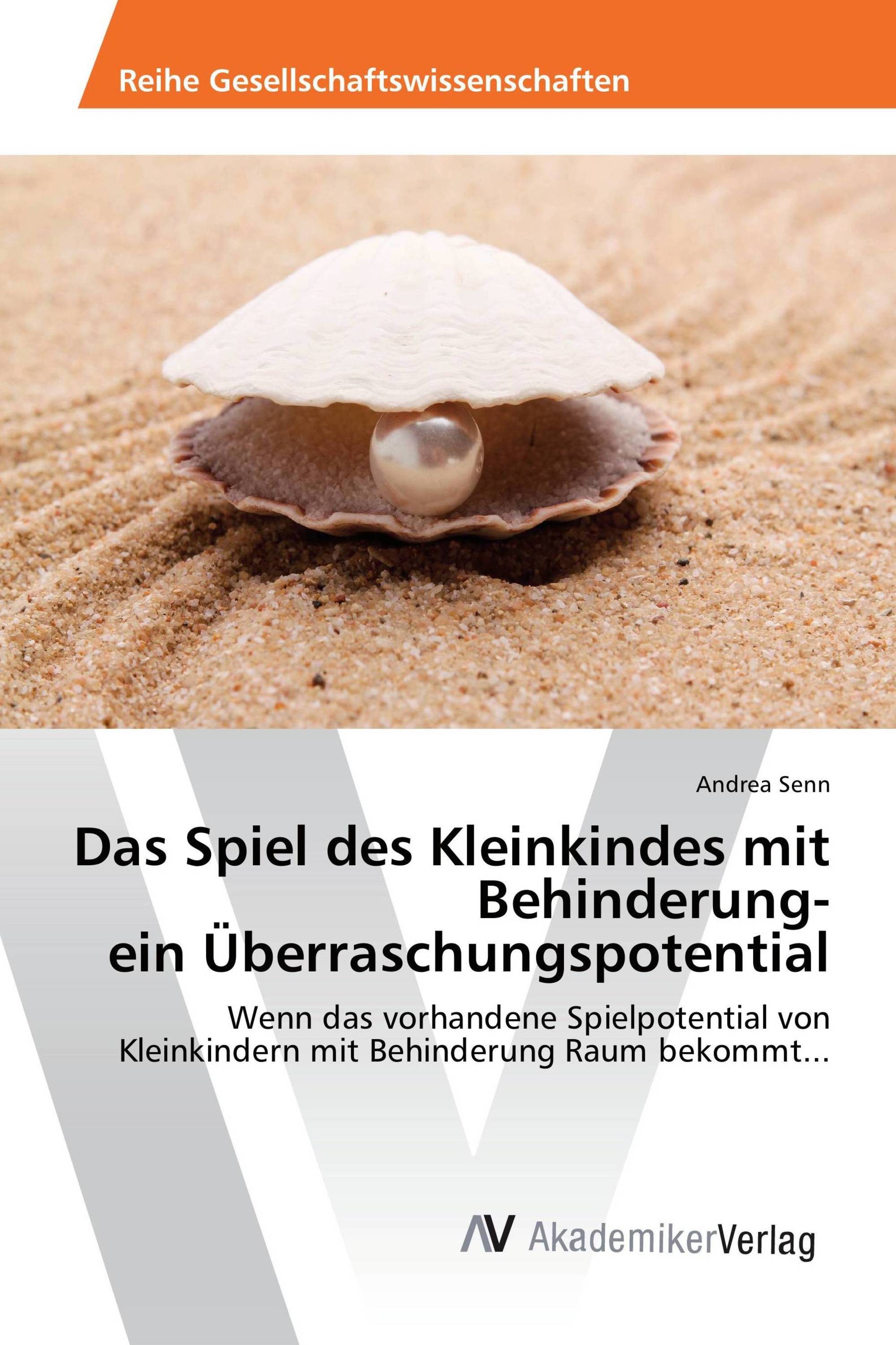 Das Spiel des Kleinkindes mit Behinderung- ein Überraschungspotential