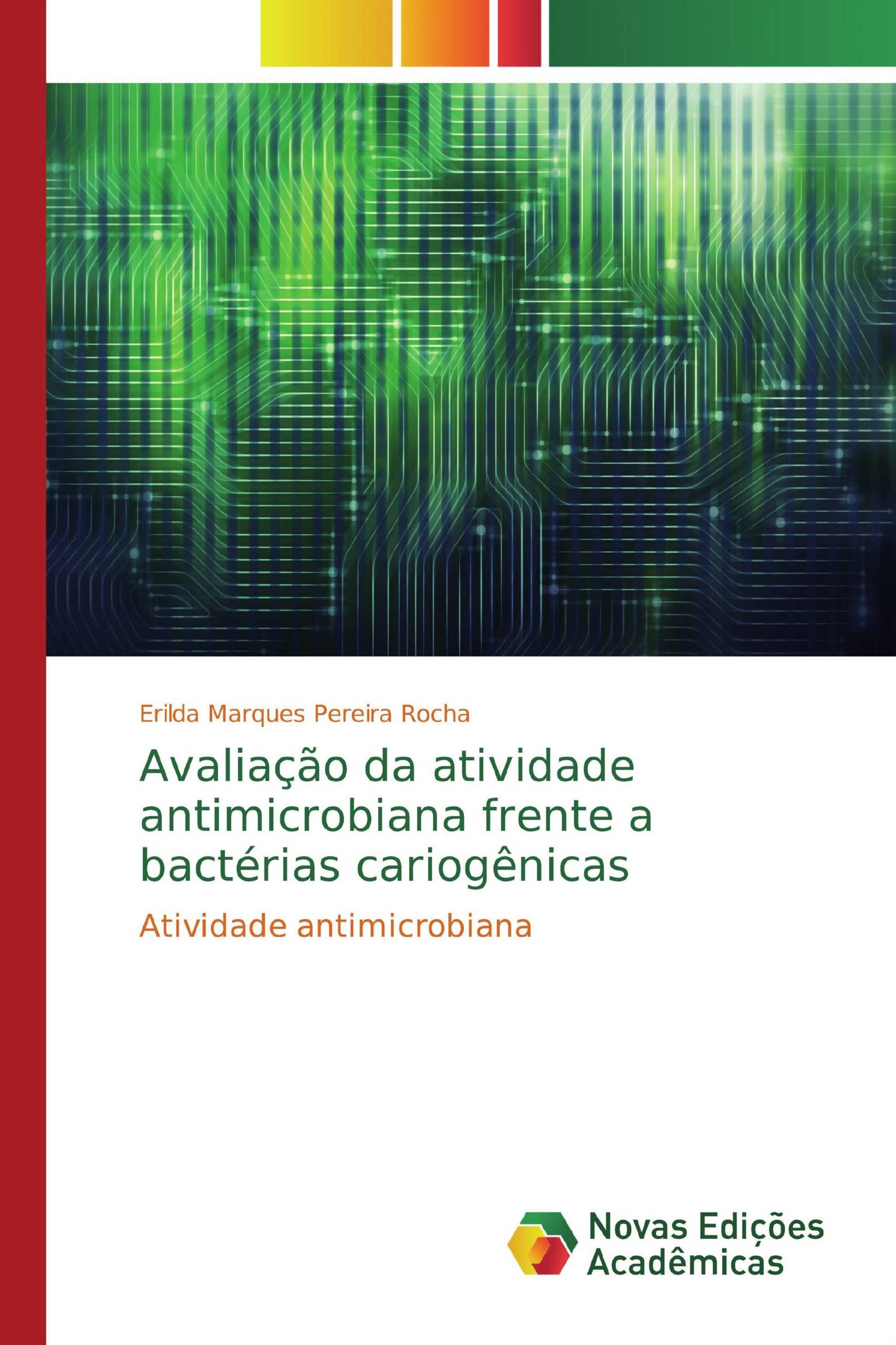 Avaliação da atividade antimicrobiana frente a bactérias cariogênicas