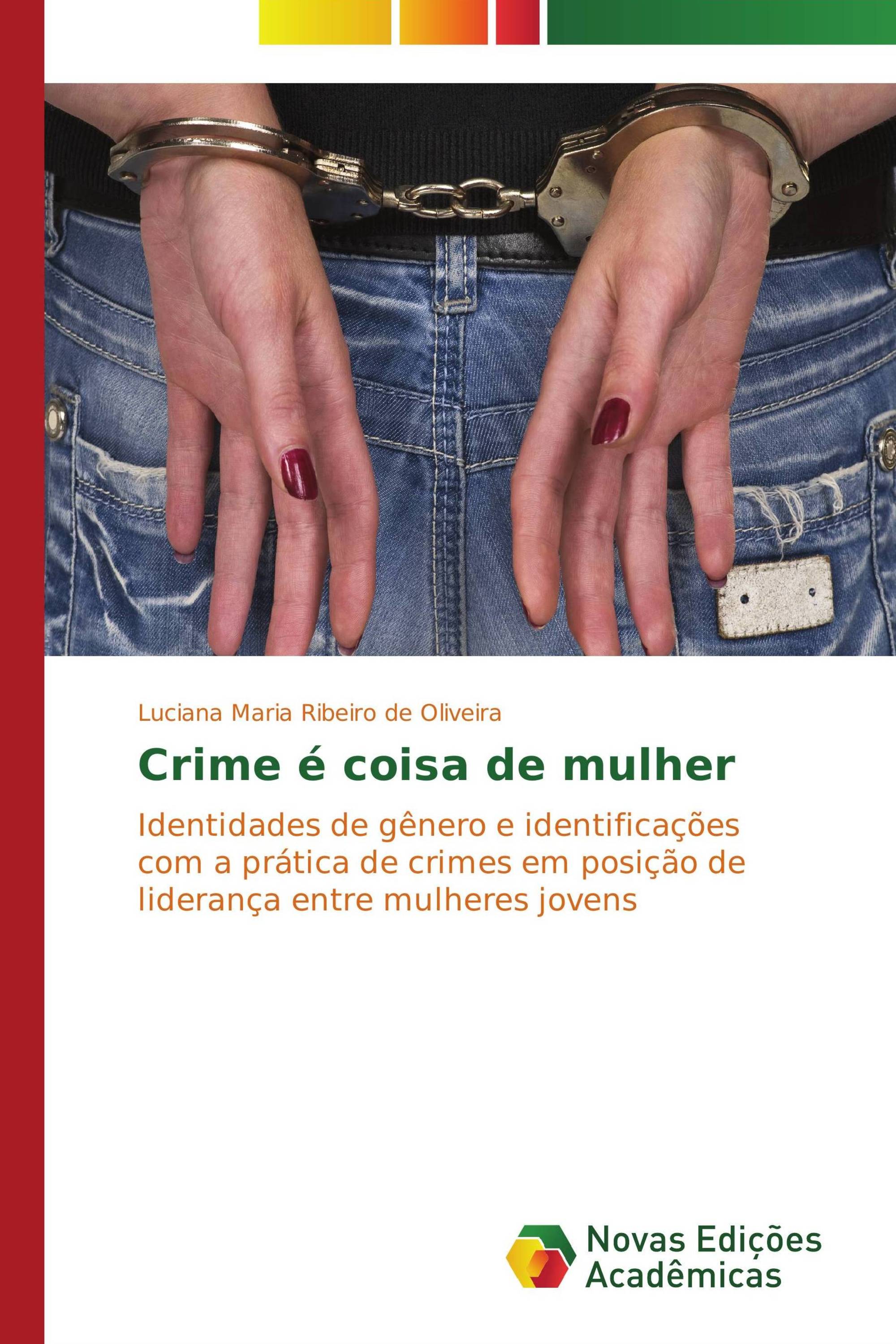 Crime é coisa de mulher