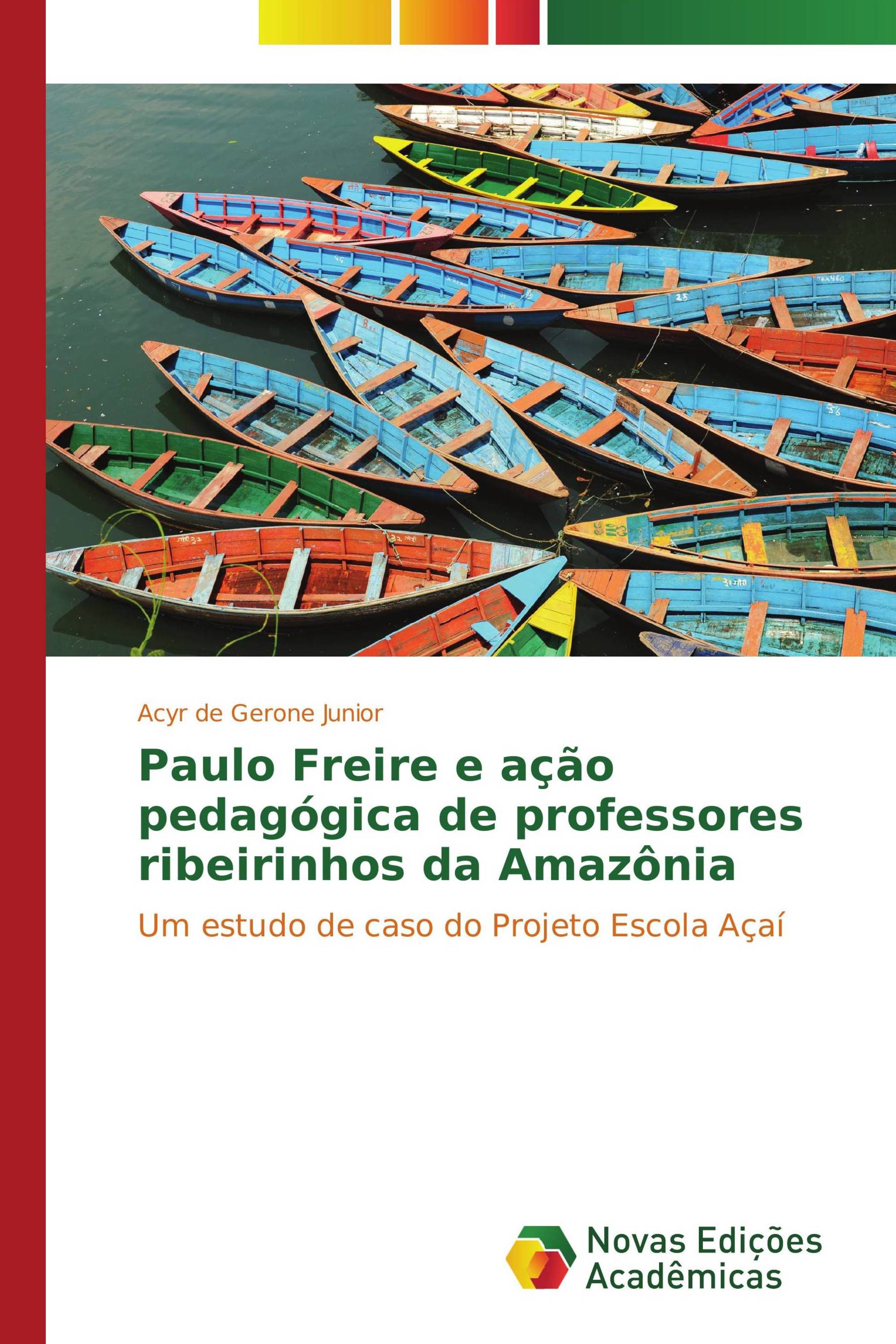 Paulo Freire e ação pedagógica de professores ribeirinhos da Amazônia