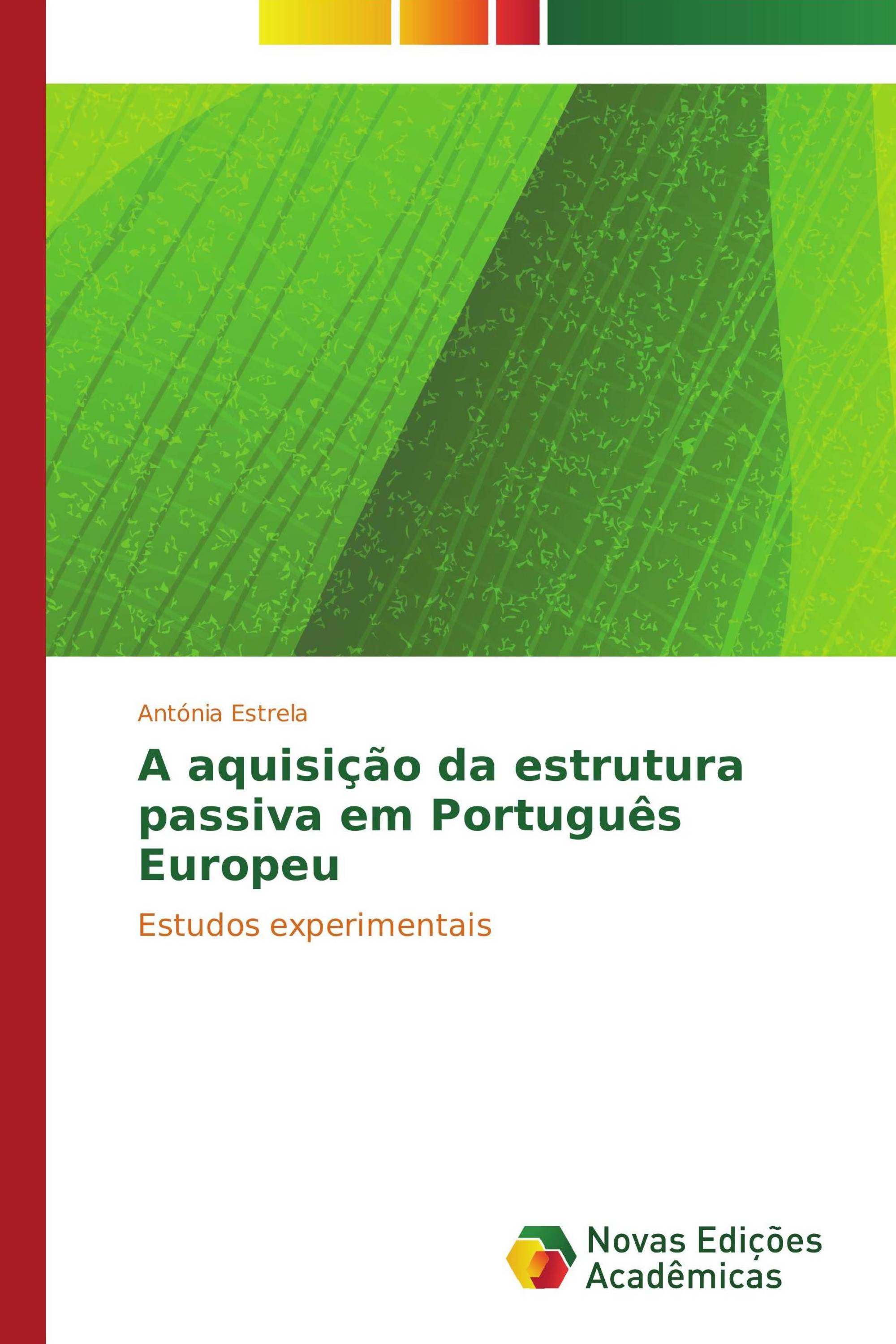 A aquisição da estrutura passiva em Português Europeu