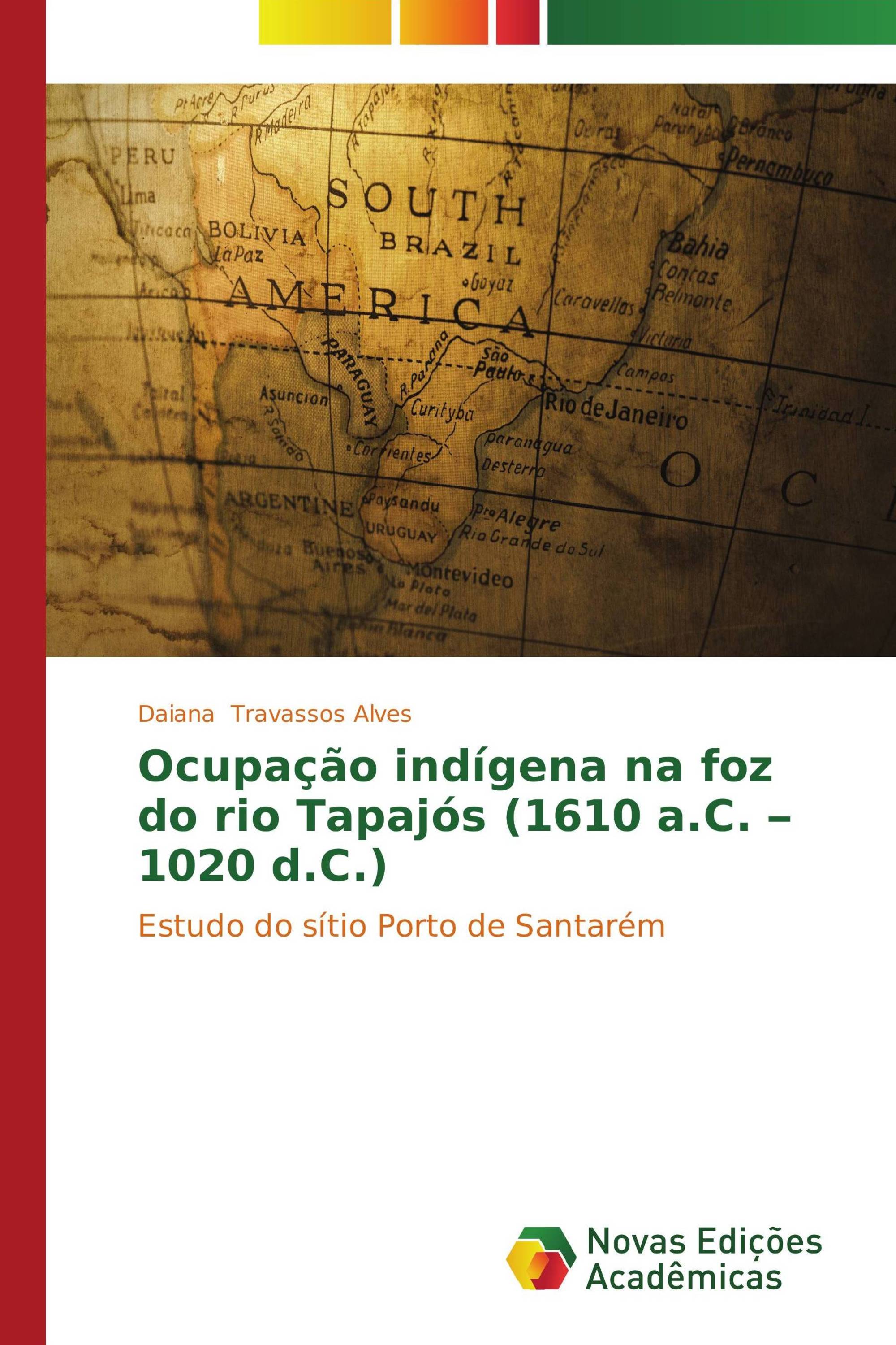 Ocupação indígena na foz do rio Tapajós (1610 a.C. – 1020 d.C.)