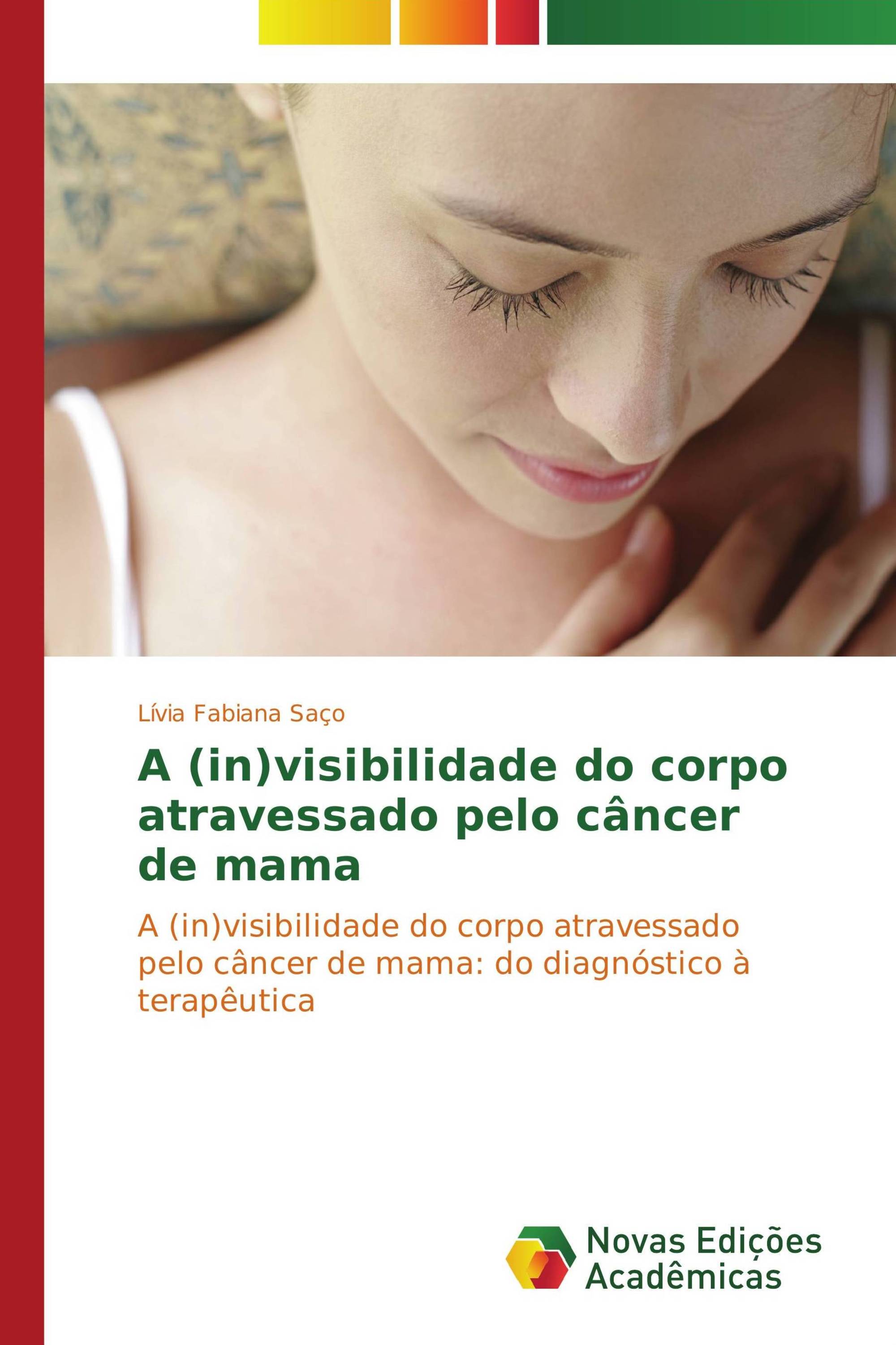 A (in)visibilidade do corpo atravessado pelo câncer de mama