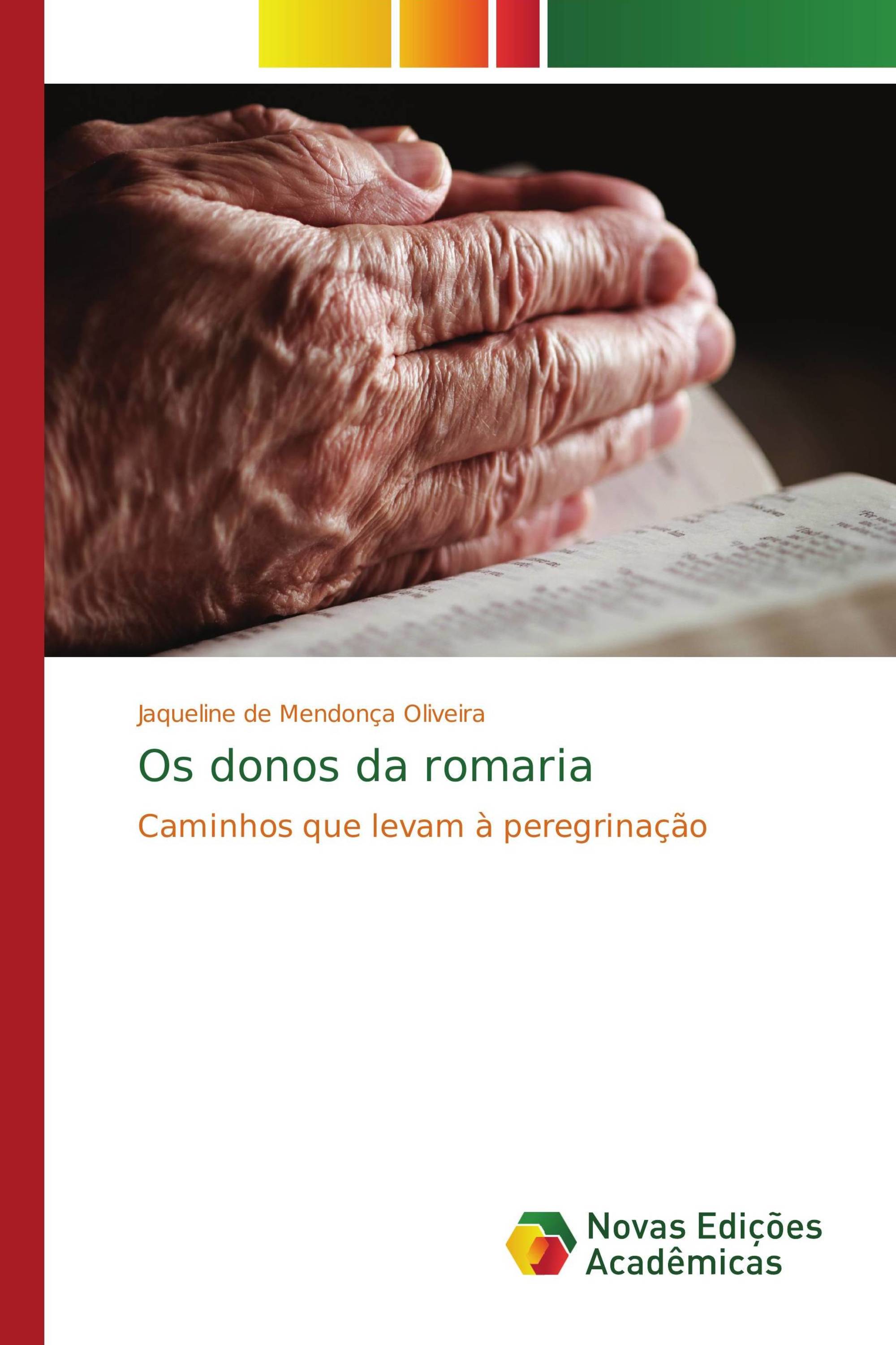 Os donos da romaria