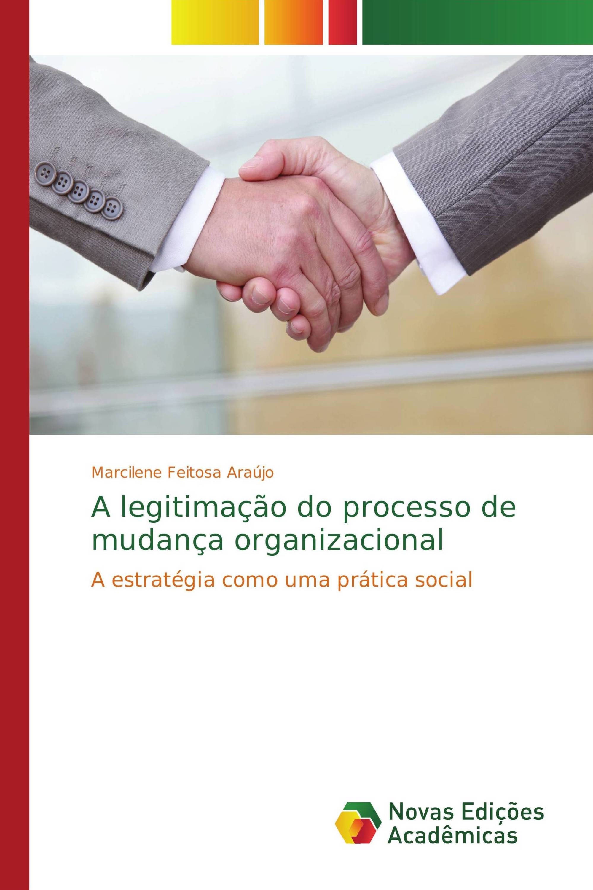 A legitimação do processo de mudança organizacional