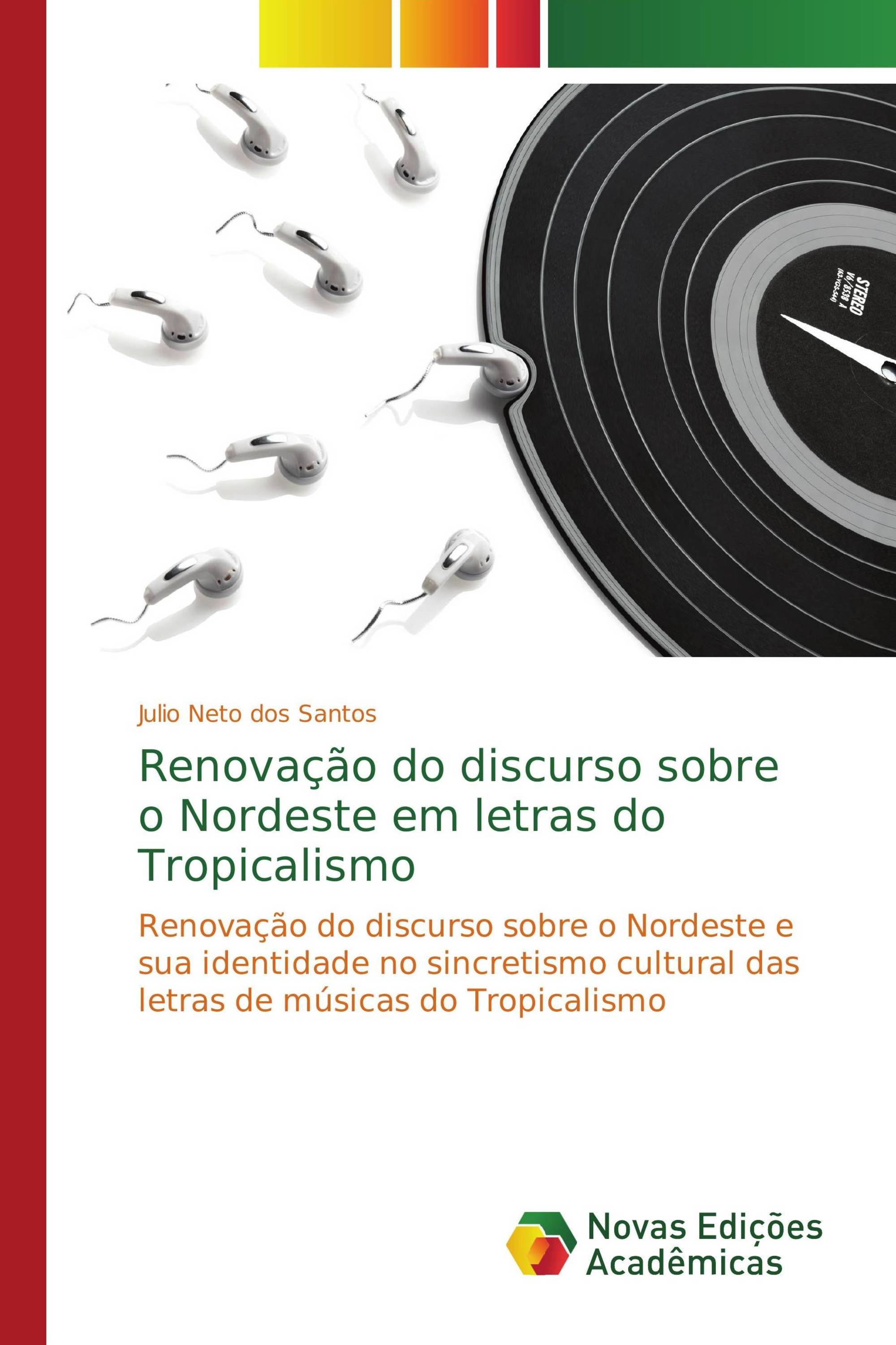 Renovação do discurso sobre o Nordeste em letras do Tropicalismo