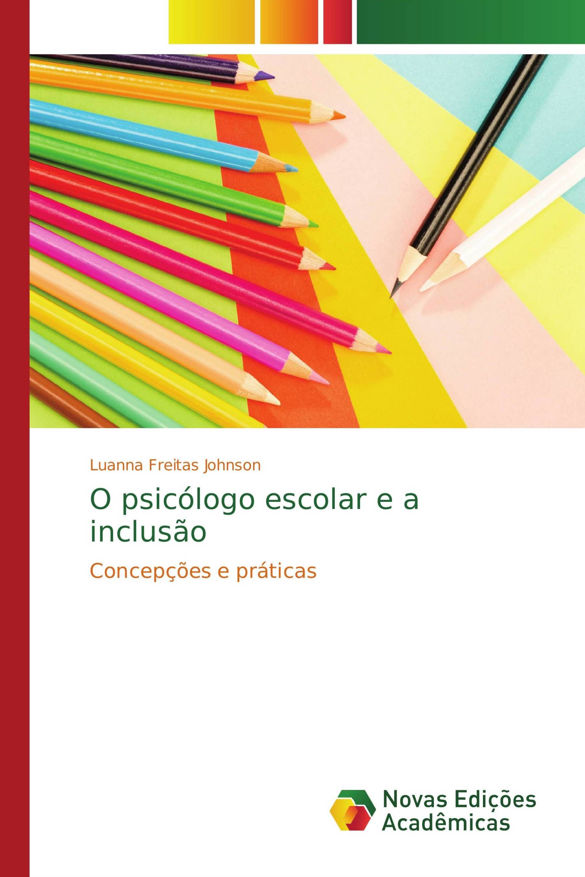 O psicólogo escolar e a inclusão