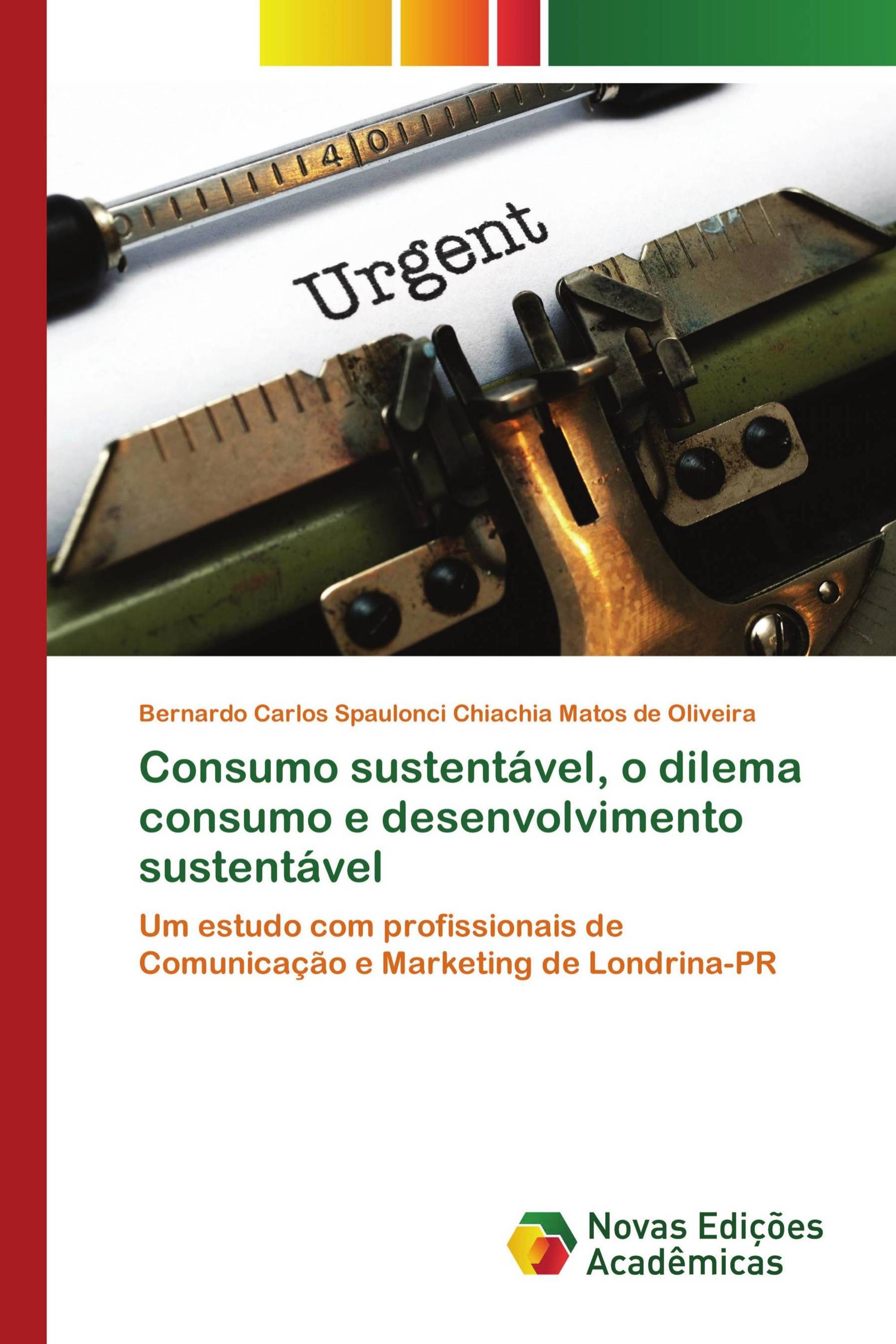 Consumo sustentável, o dilema consumo e desenvolvimento sustentável